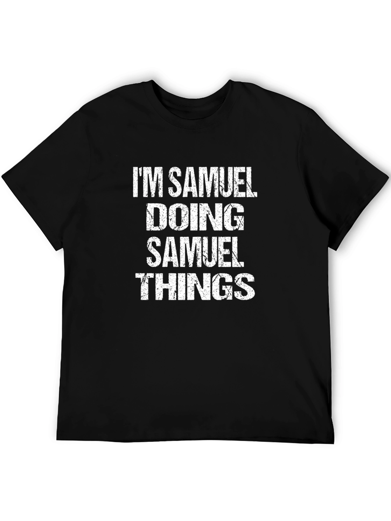 Im Samuel Doing Samuel Things T-Shirt