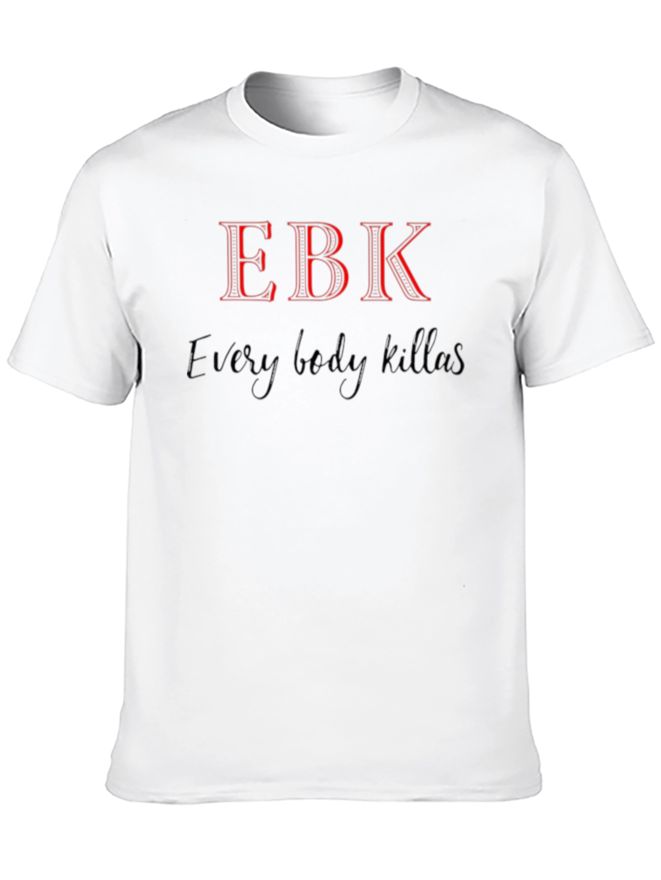 EBK Graphic Tee - Every Body Killas T-Shirt