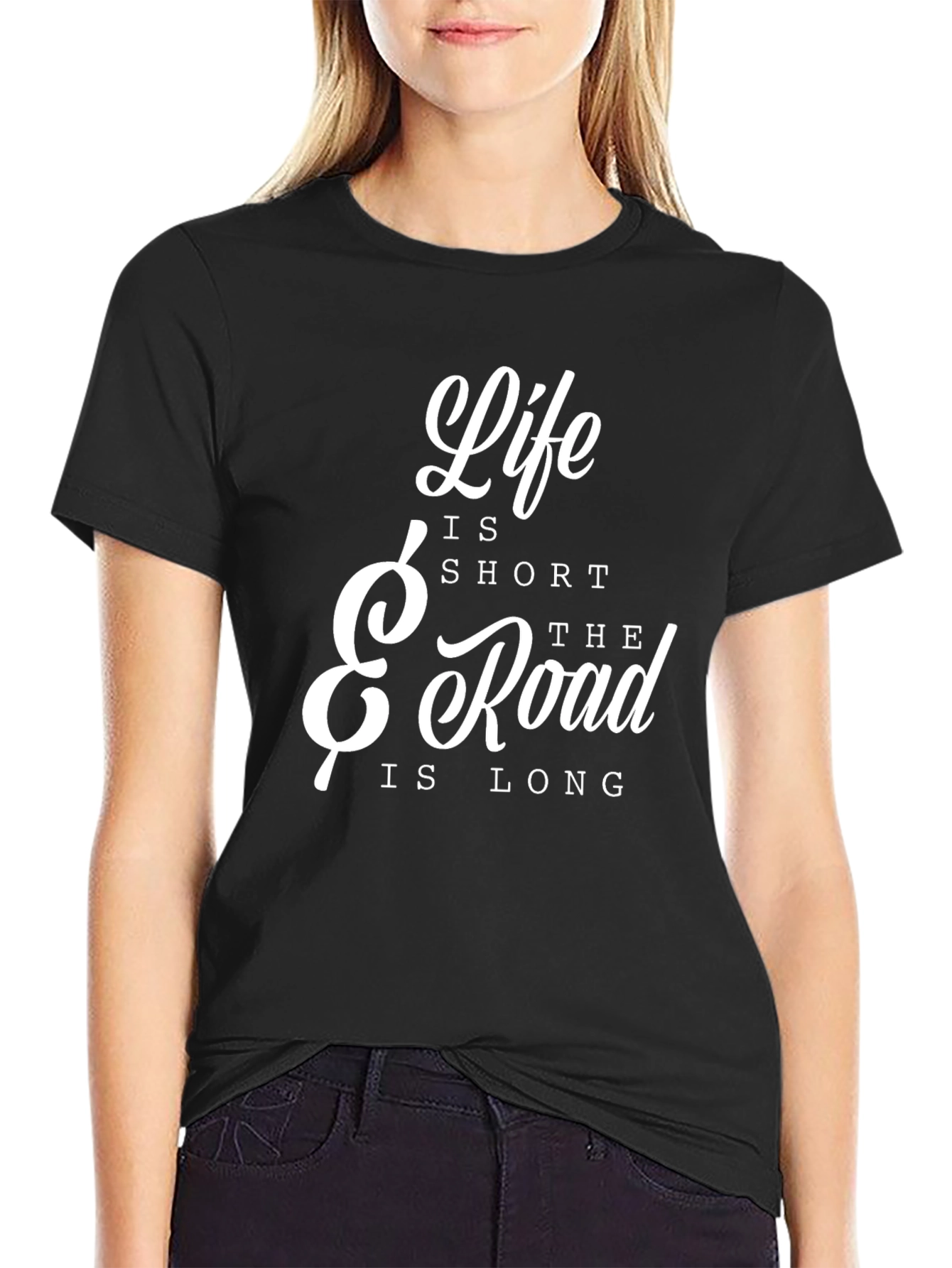 Life is Short The Road is Long T-Shirt