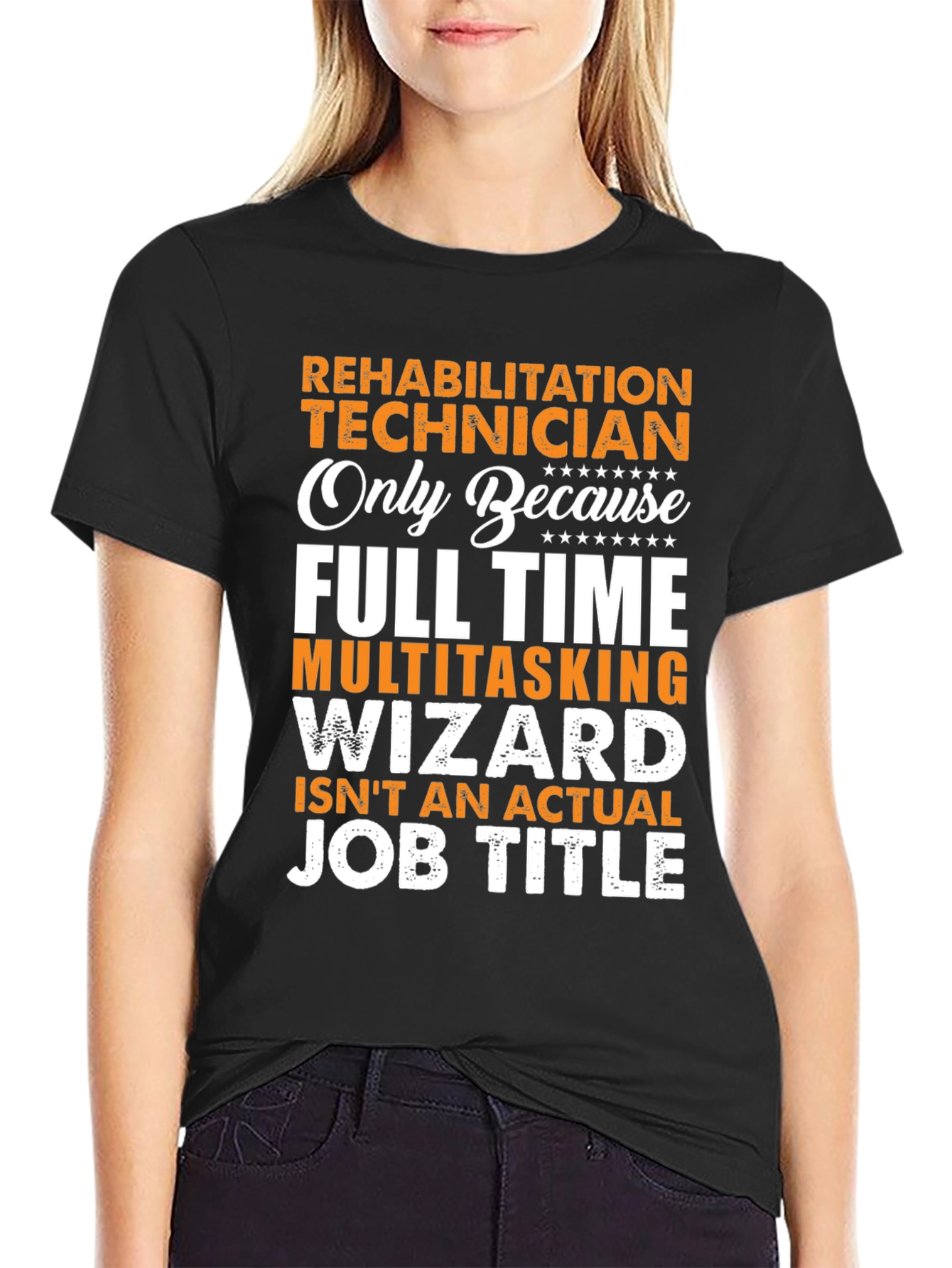 Rehabilitation Technician T-Shirt - Funny Job Title Tee