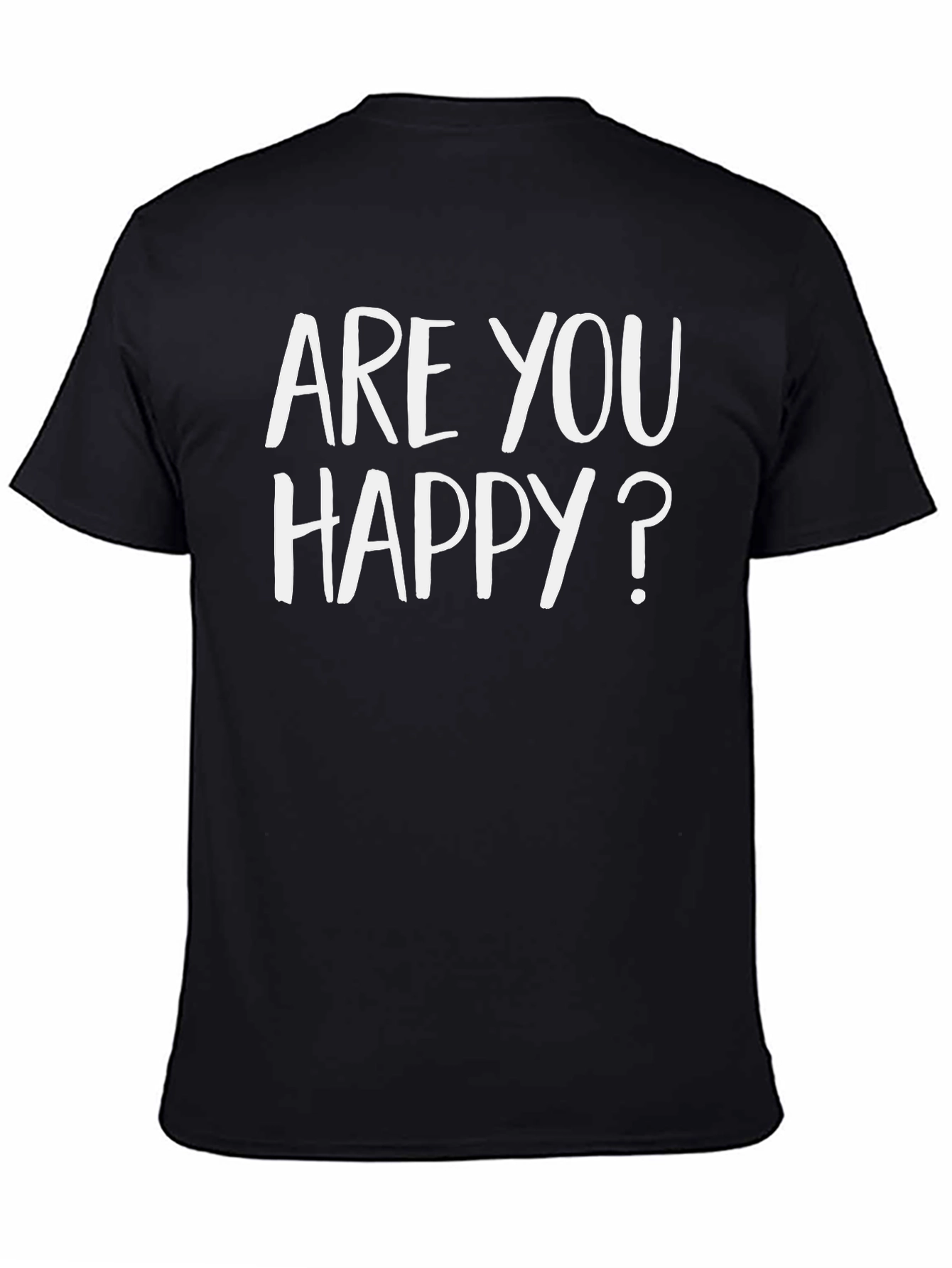 Are You Happy? Graphic Tee - Soft Cotton Blend
