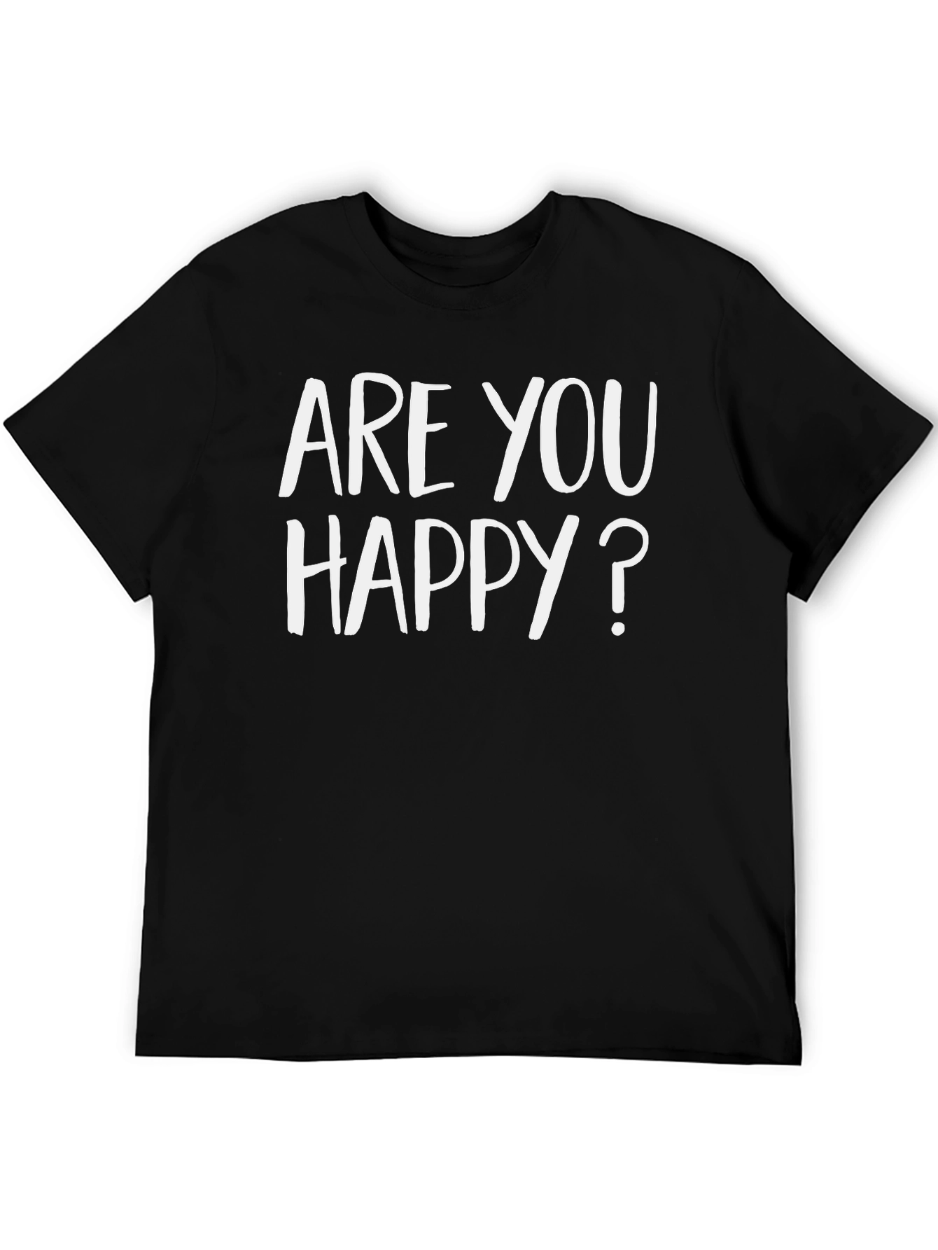 Are You Happy? Graphic Tee - Soft Cotton Blend