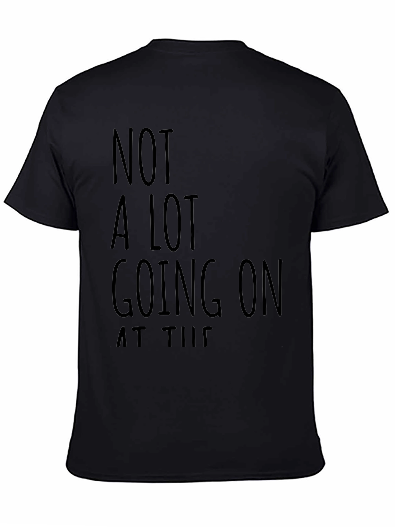 Funny Not A Lot Going On Black Graphic T-Shirt