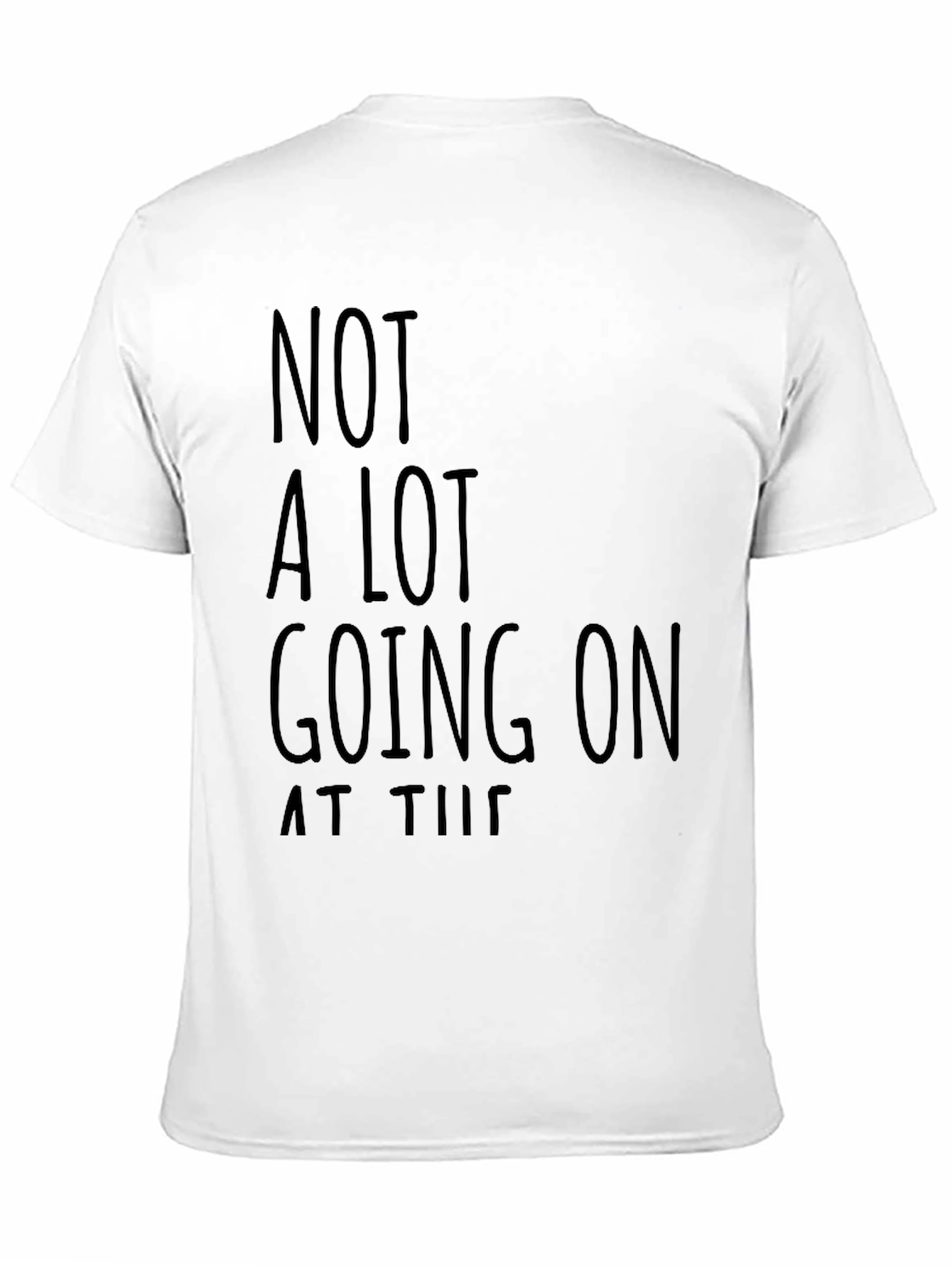 Funny Not A Lot Going On Black Graphic T-Shirt