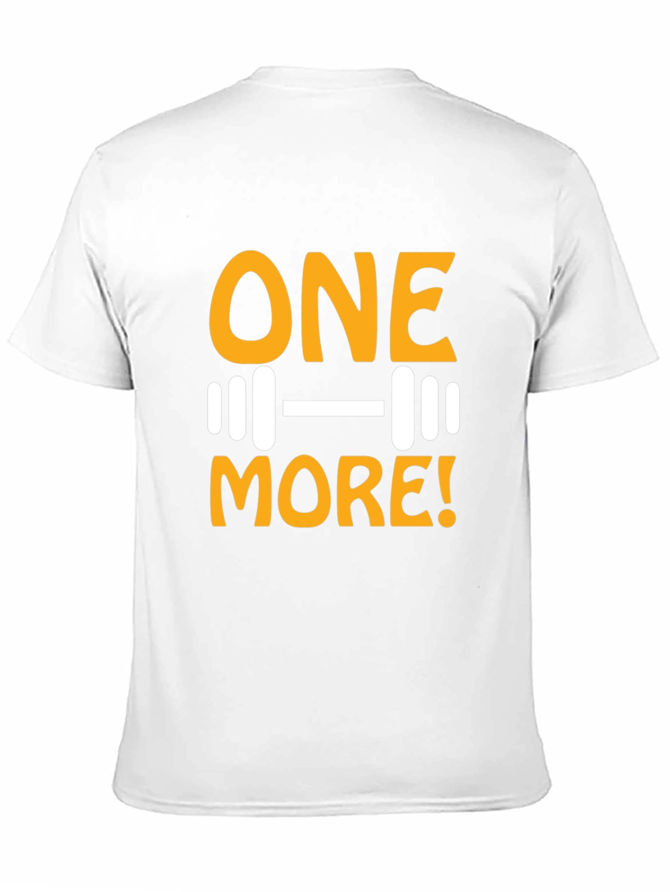 One More! Gym T-Shirt - Workout Motivation