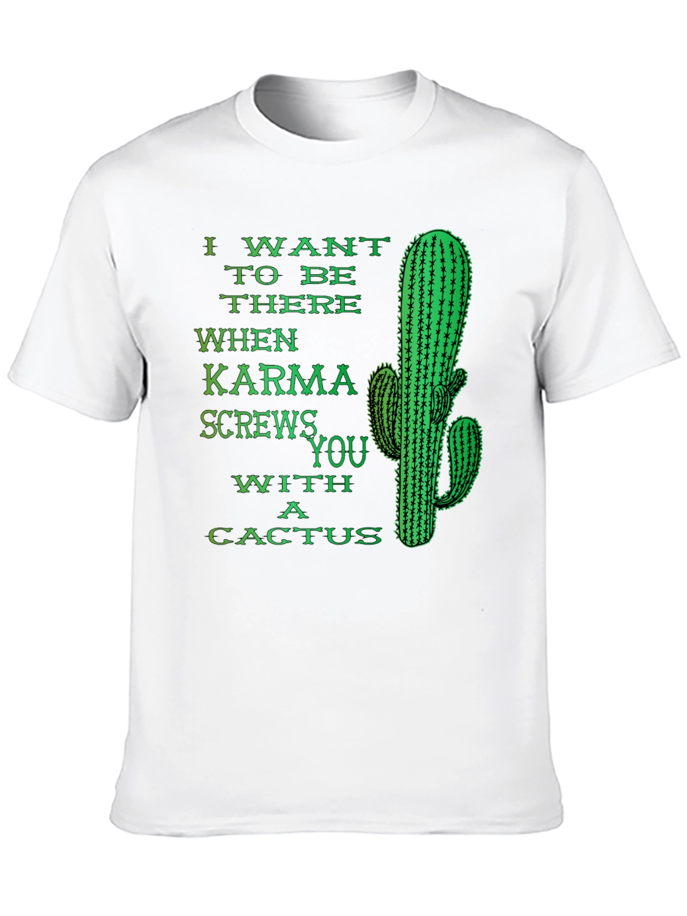 Karma Cactus Funny Novelty Humor Graphic T-Shirt