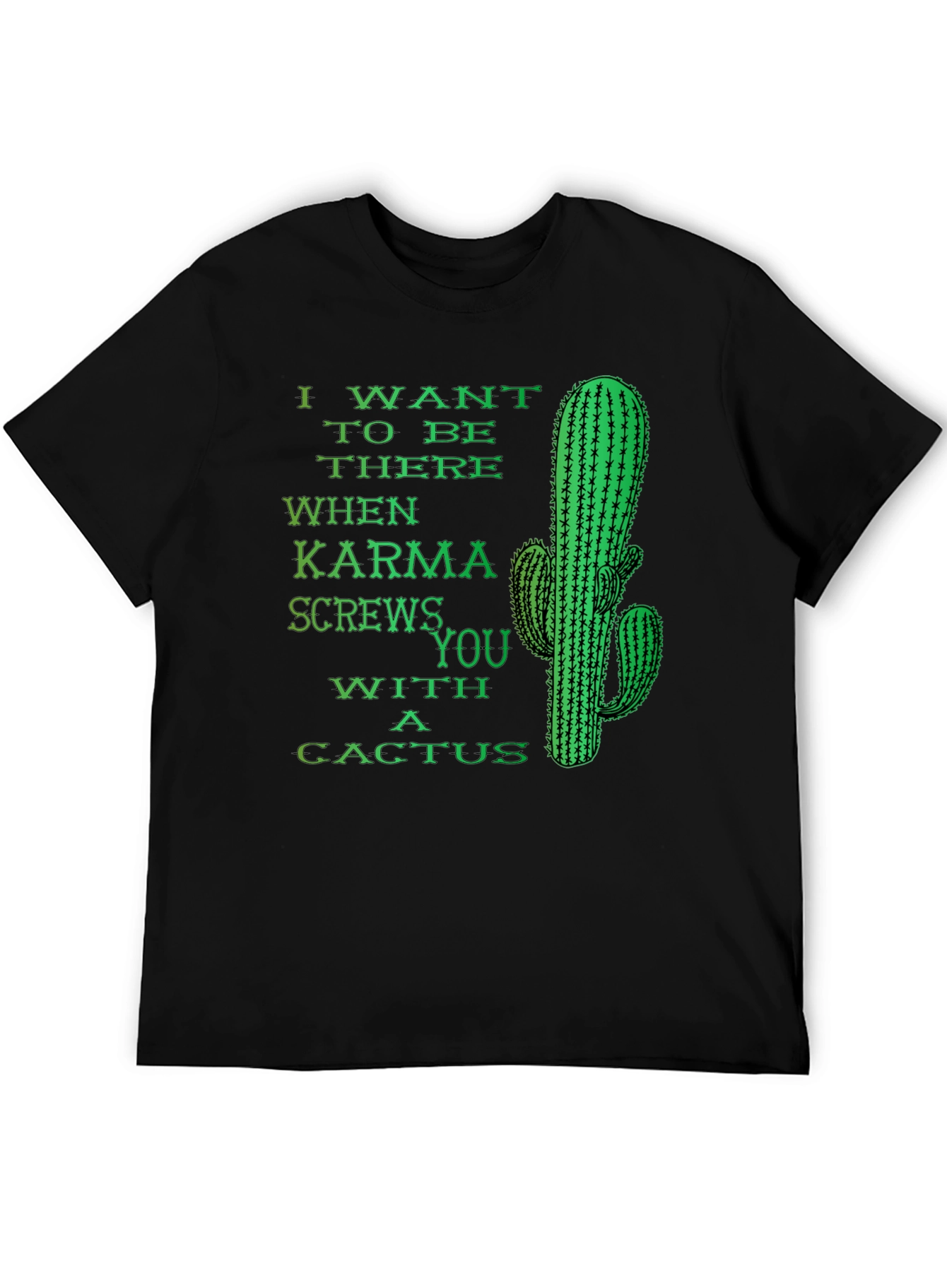 Karma Cactus Funny Novelty Humor Graphic T-Shirt