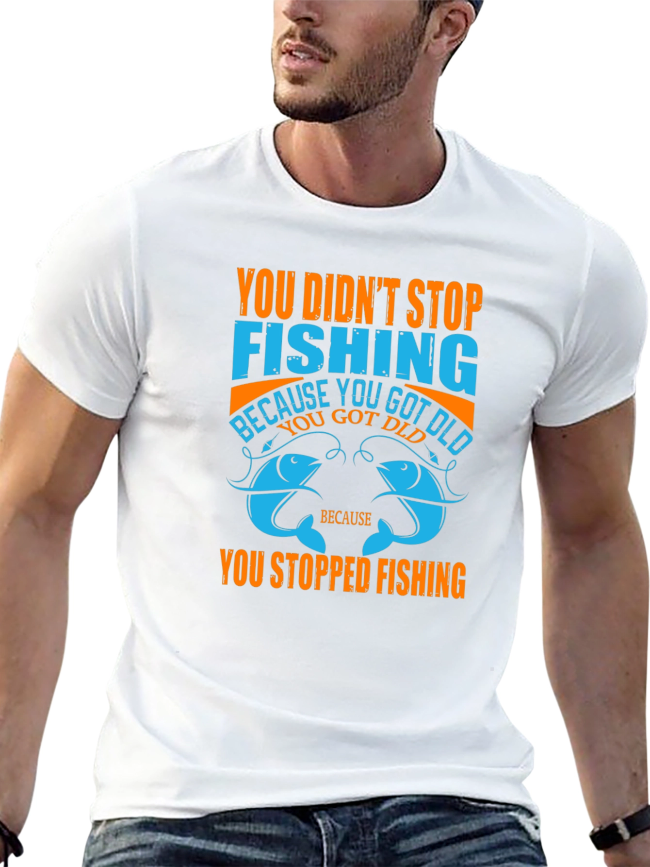Fishing T-Shirt - You Didnt Stop Fishing Quote Tee