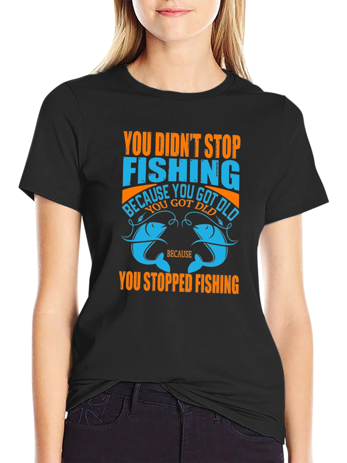 Fishing T-Shirt - You Didnt Stop Fishing Quote Tee