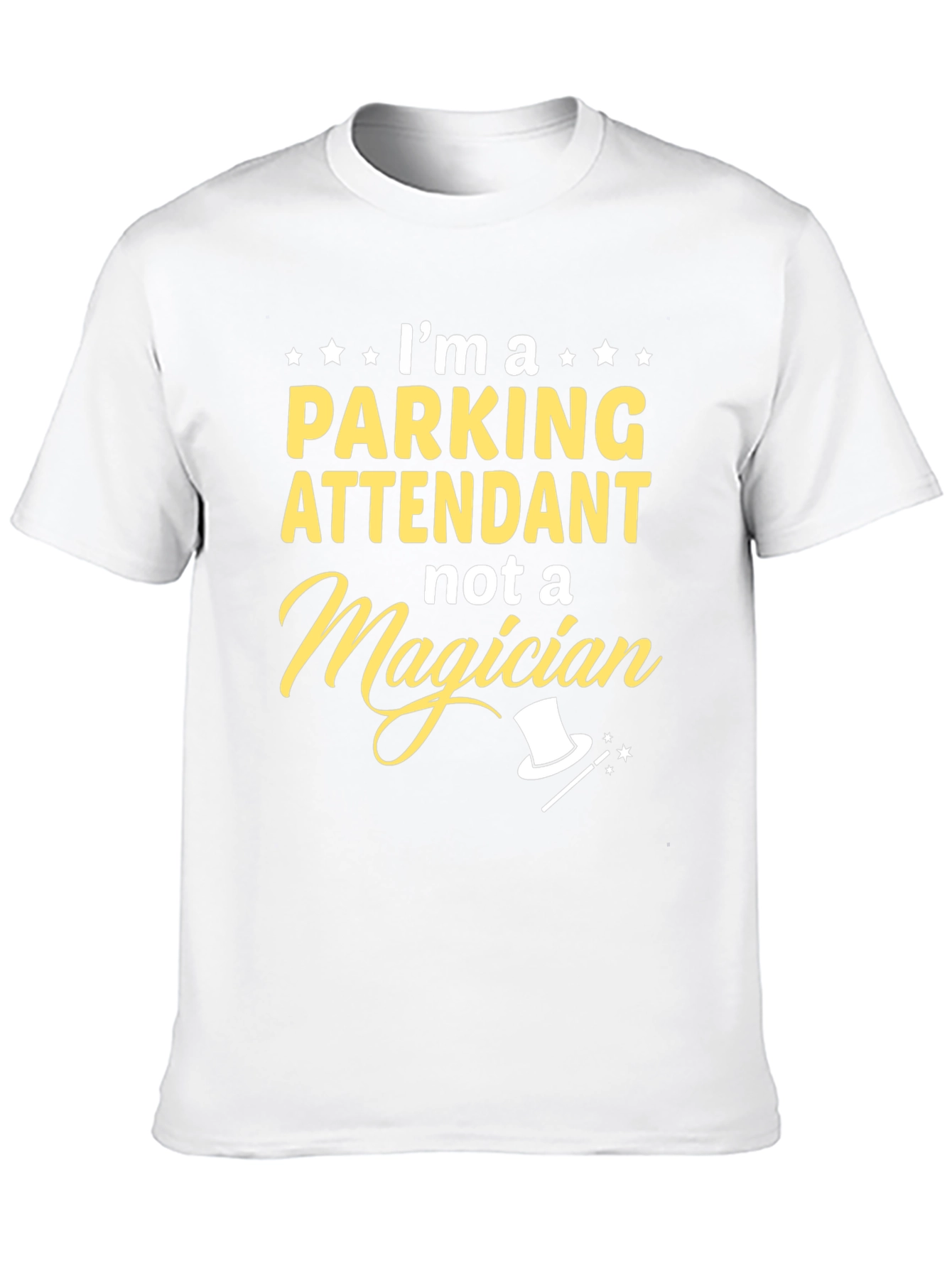 Parking Attendant T-Shirt - Not a Magician Funny Tee