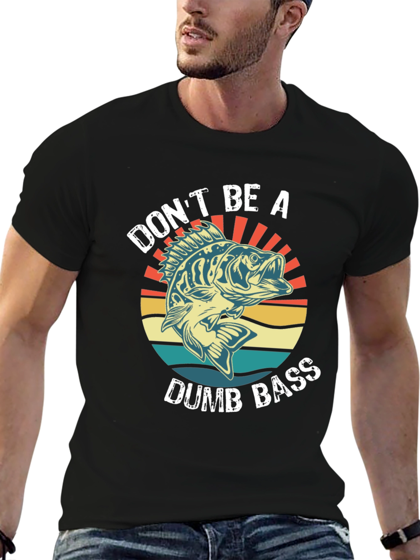 Dont Be A Dumb Bass T-Shirt