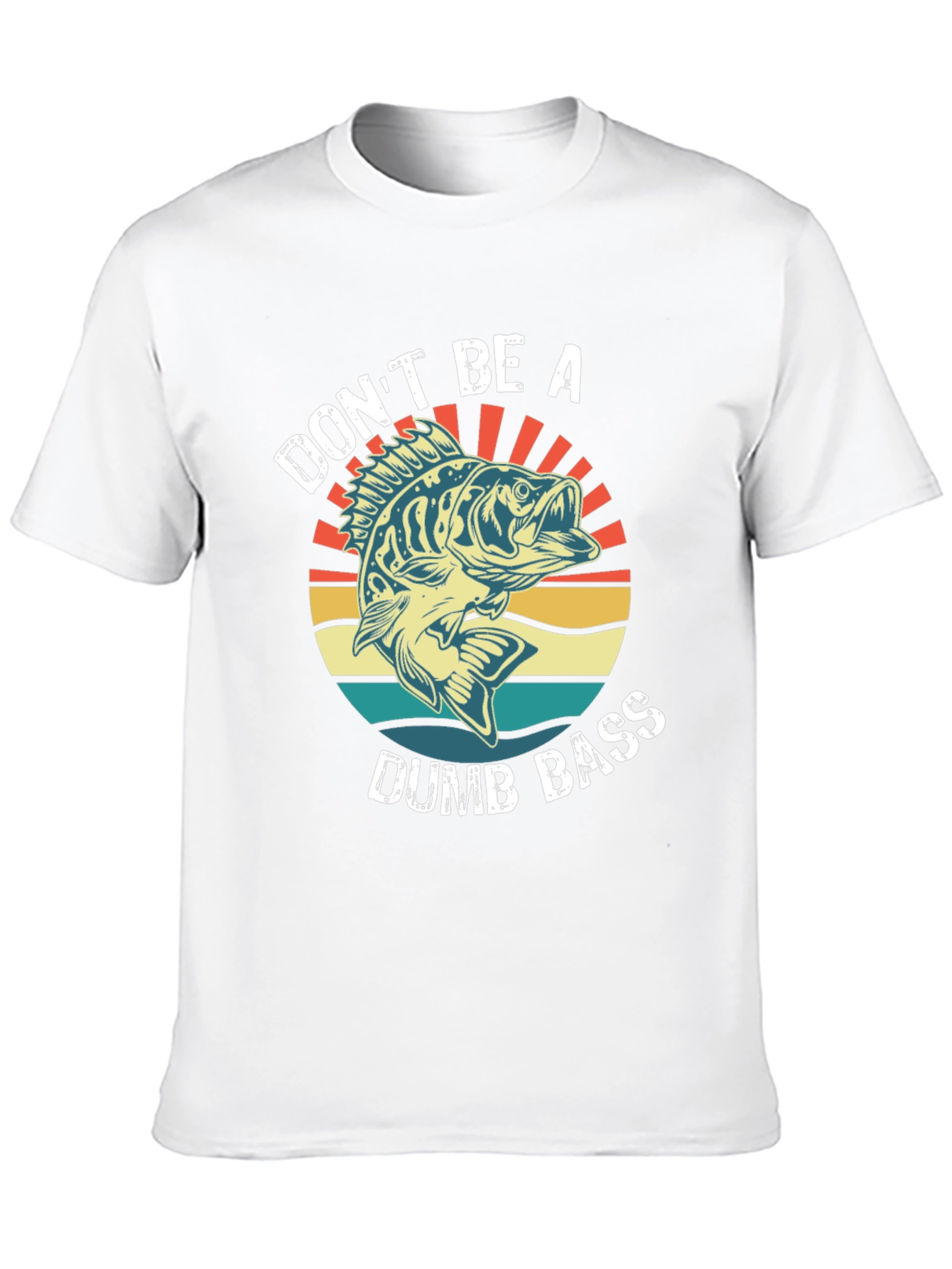 Dont Be A Dumb Bass T-Shirt