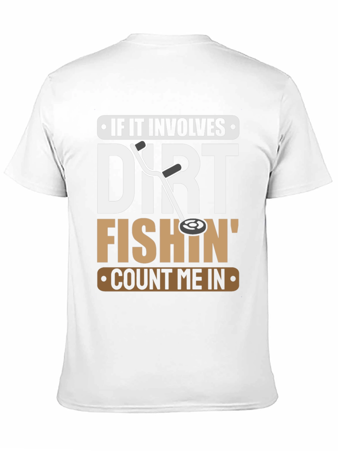 Dirt Fishin T-Shirt