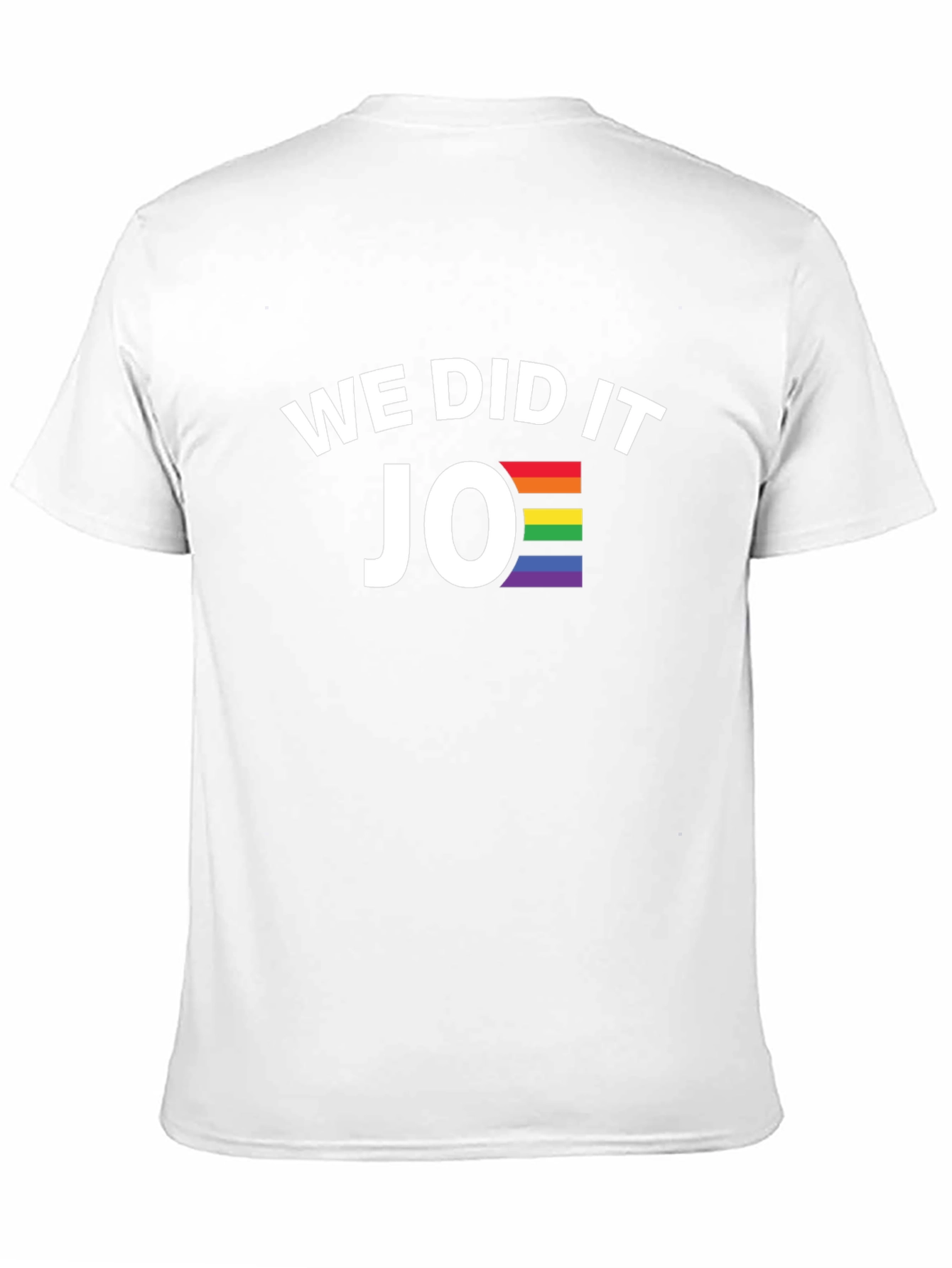 We Did It Joe Pride T-Shirt