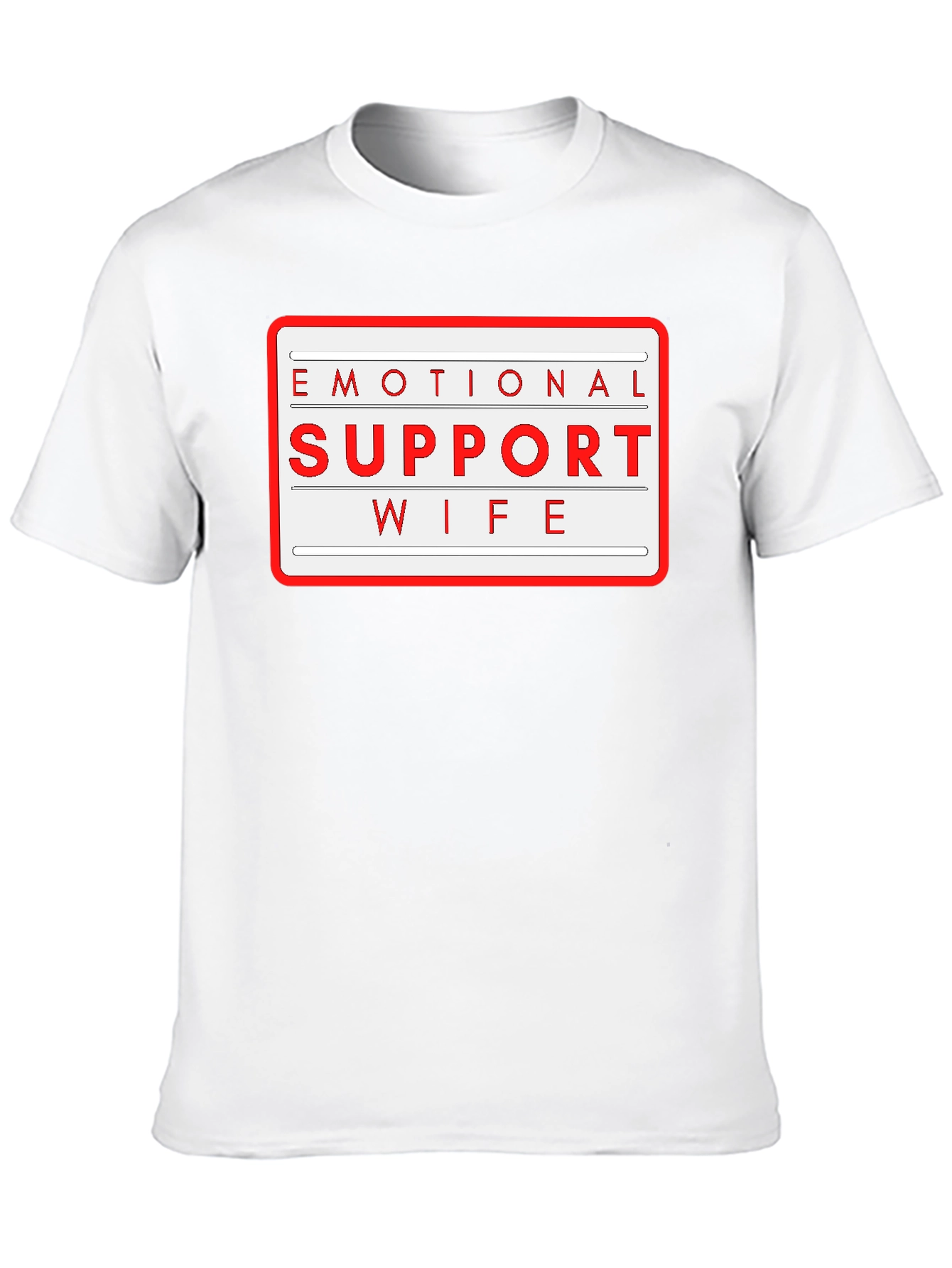 Emotional Support Wife T-Shirt - Novelty Graphic Tee