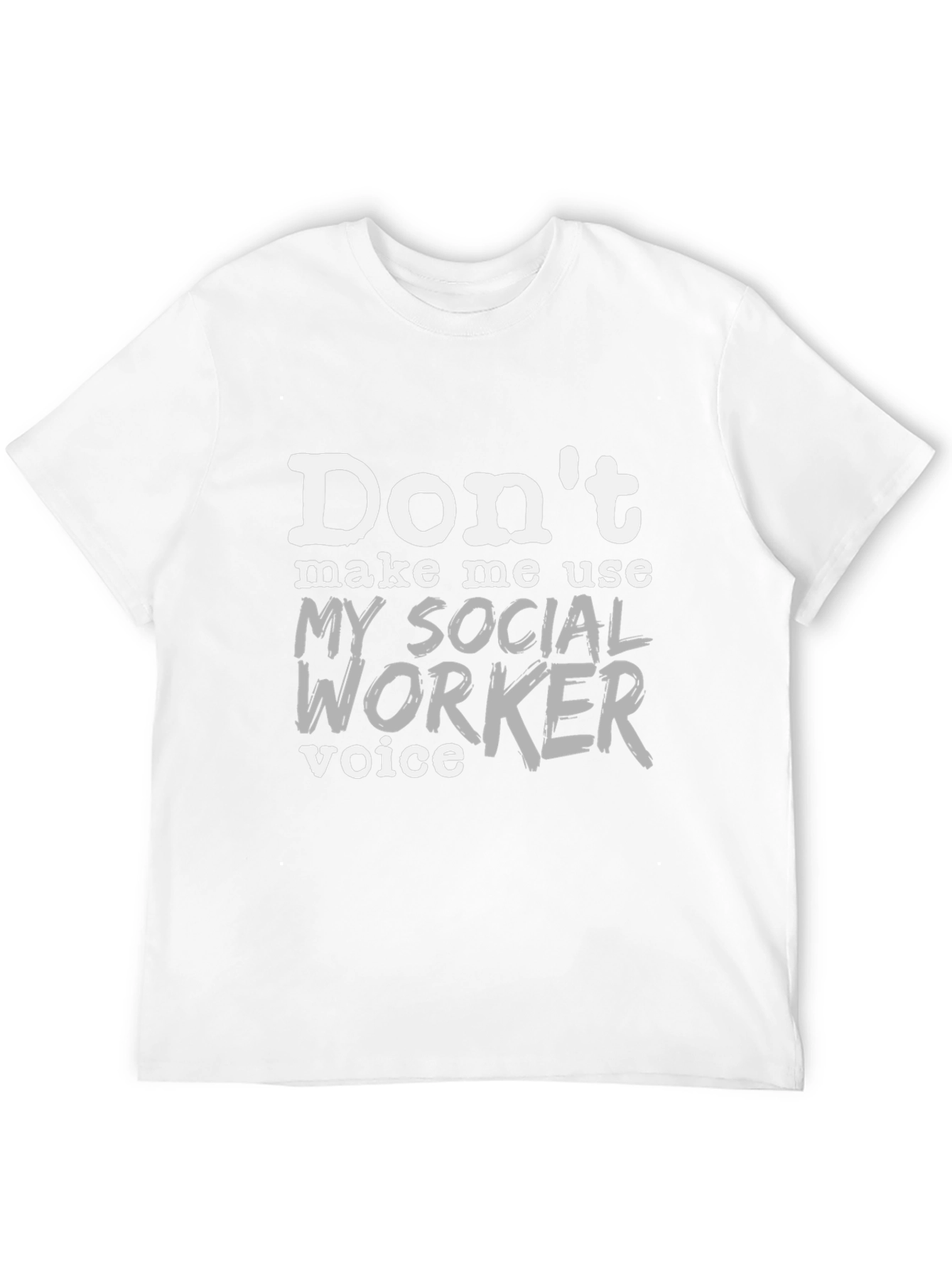 Social Worker Voice T-Shirt - Funny Profession Tee