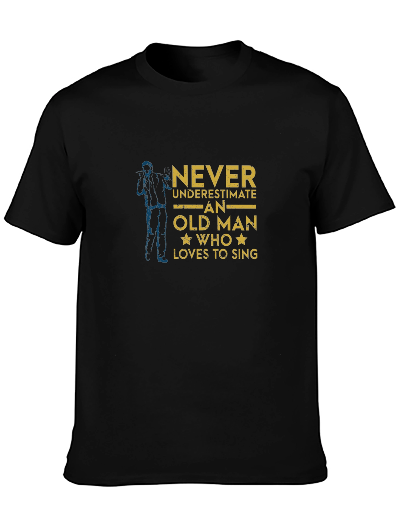 Never Underestimate Old Man Who Loves To Sing T-Shirt