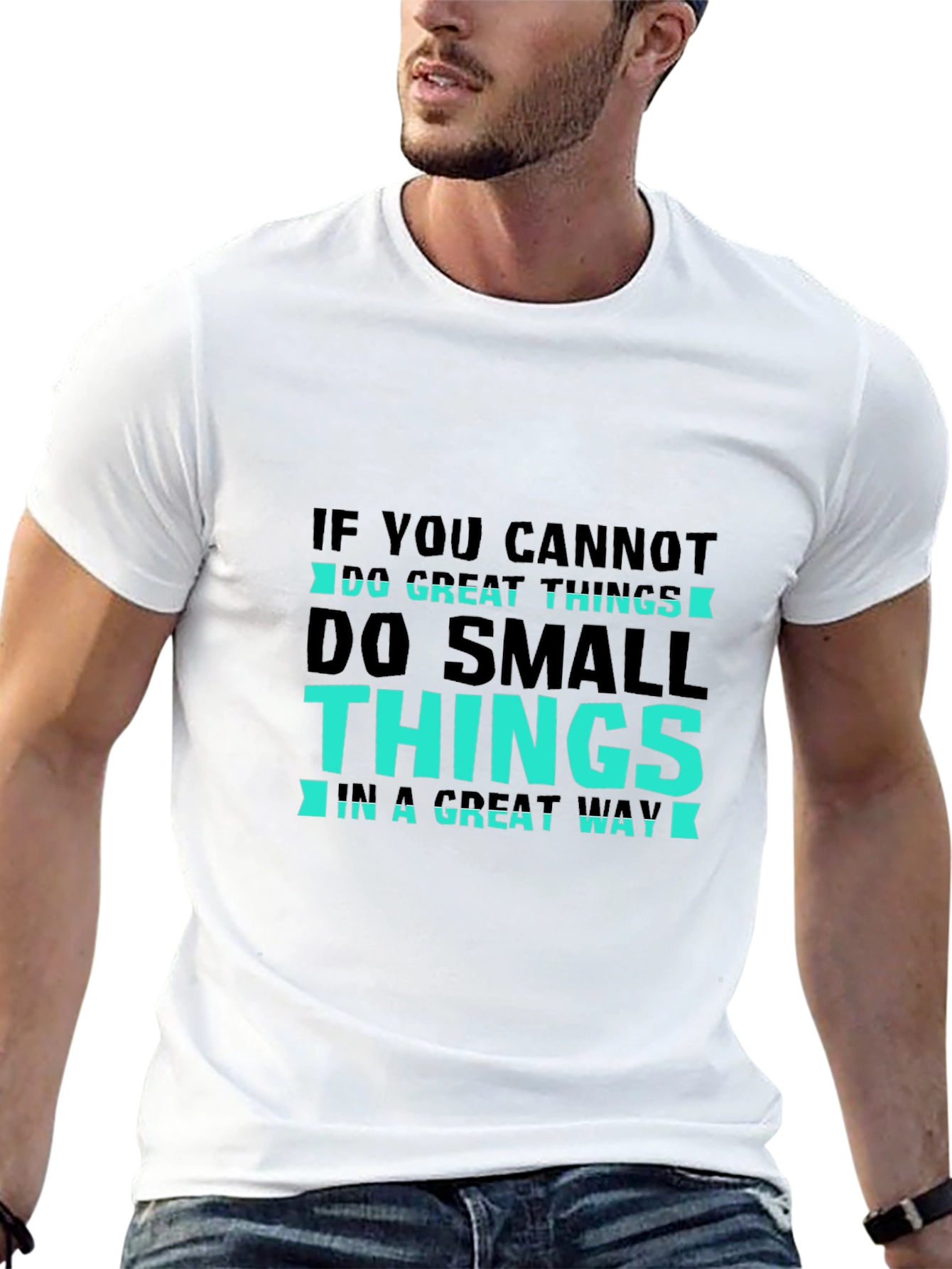 Inspirational T-Shirt: Do Small Things