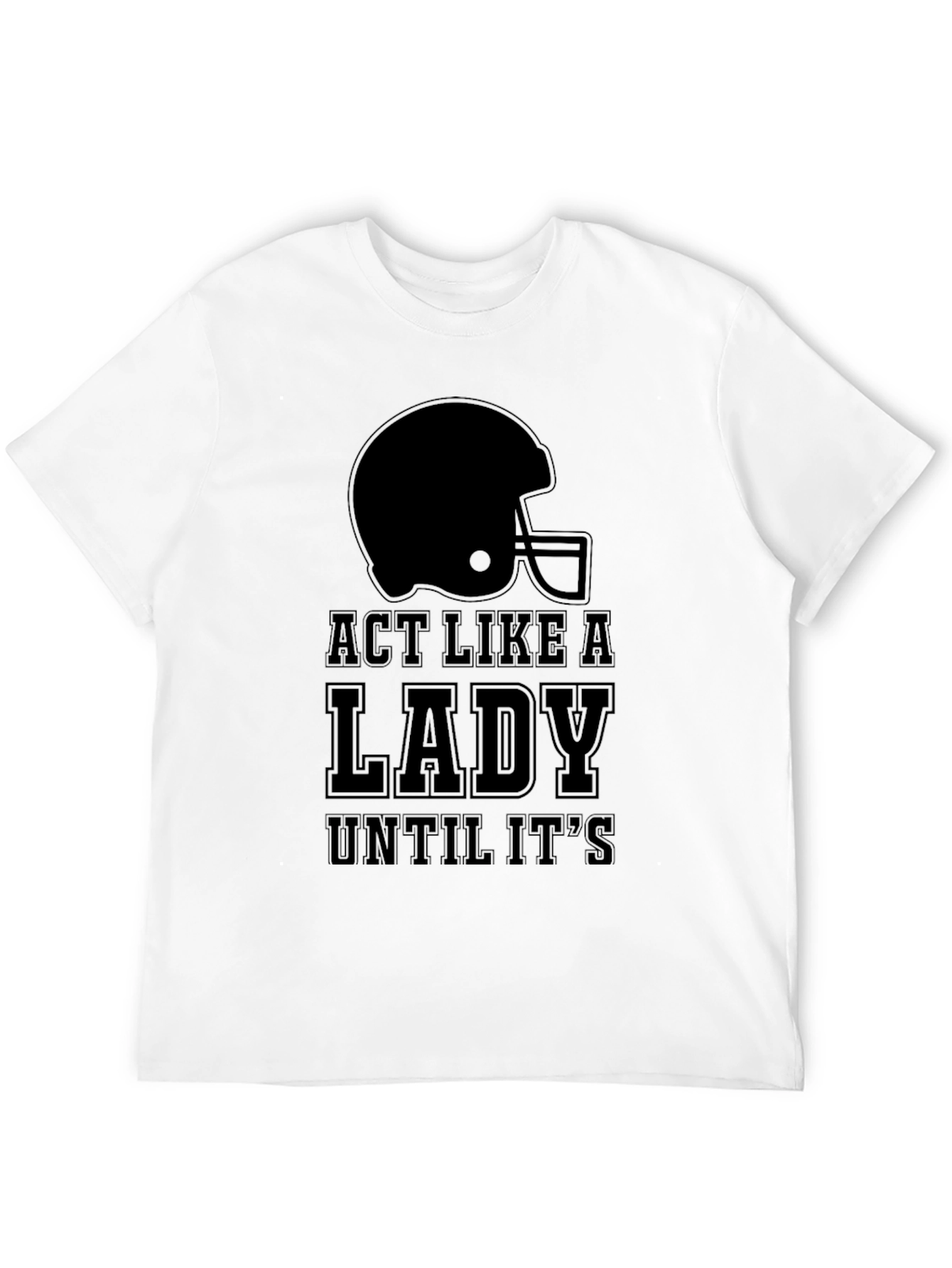 Act Like a Lady Football T-Shirt
