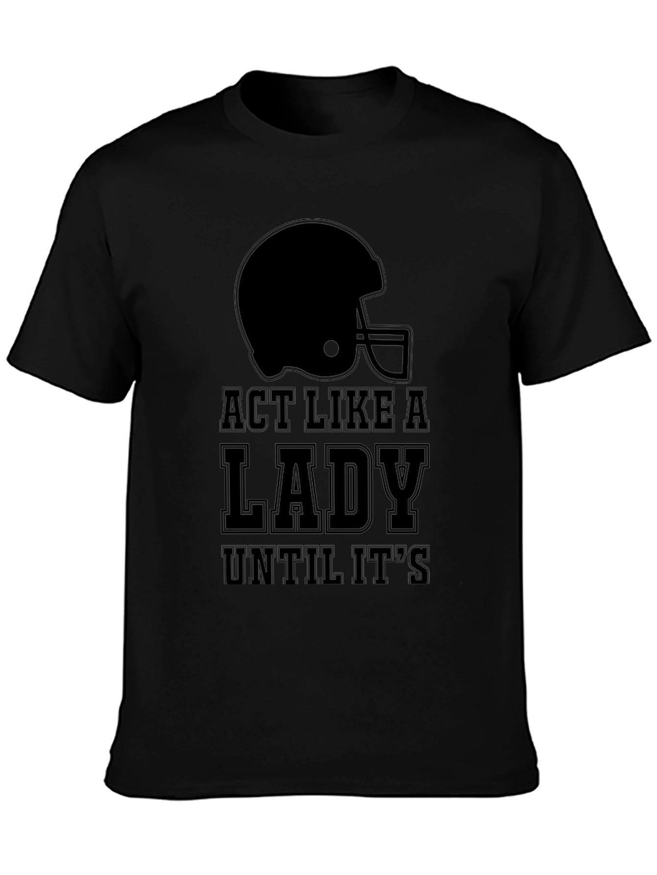 Act Like a Lady Football T-Shirt
