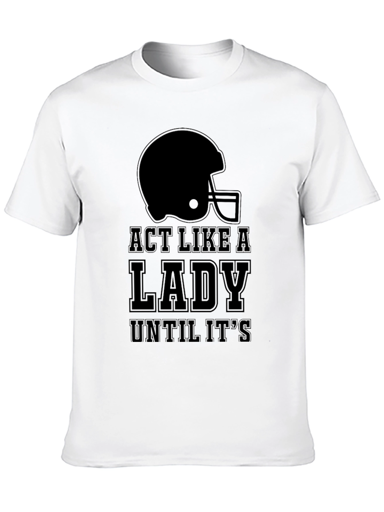 Act Like a Lady Football T-Shirt