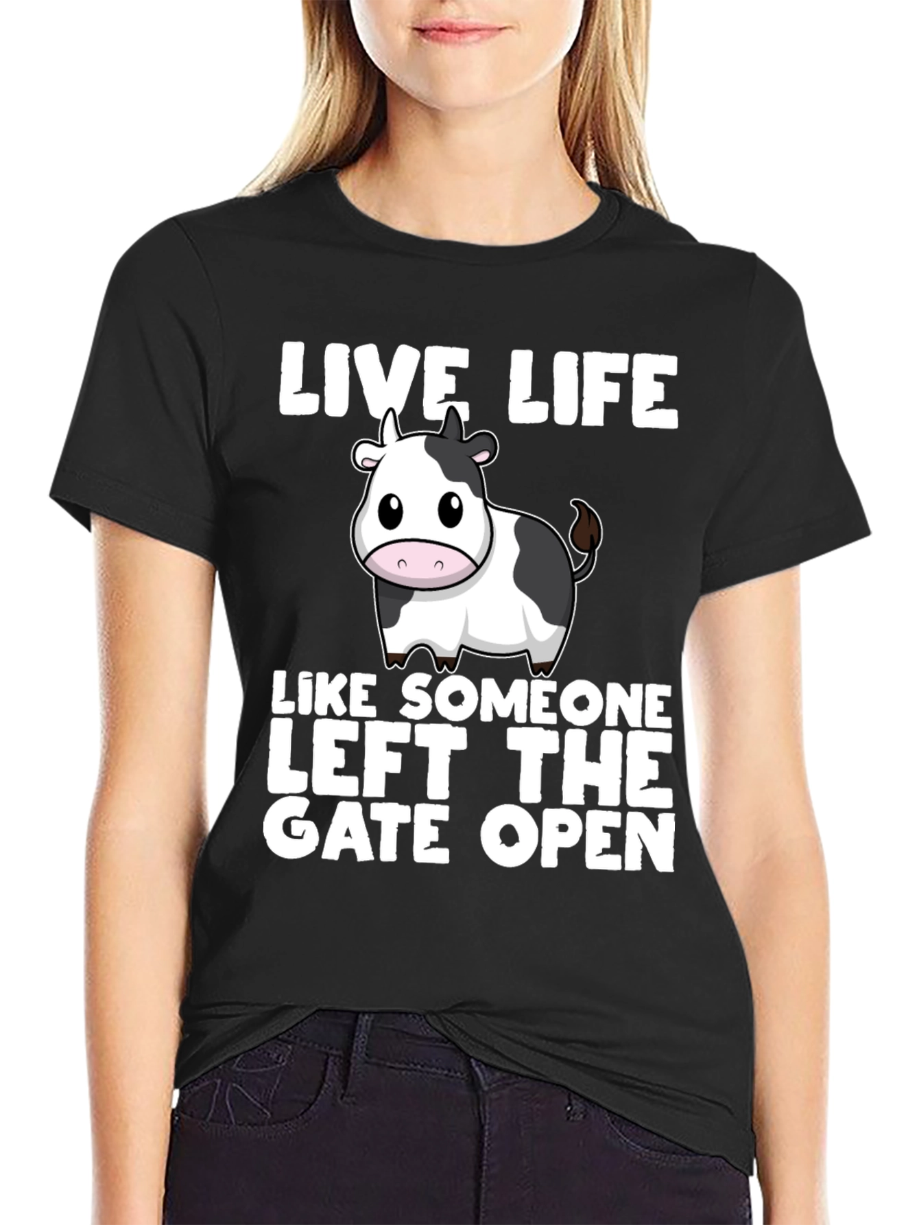 Live Life Cow T-Shirt: Left the Gate Open!