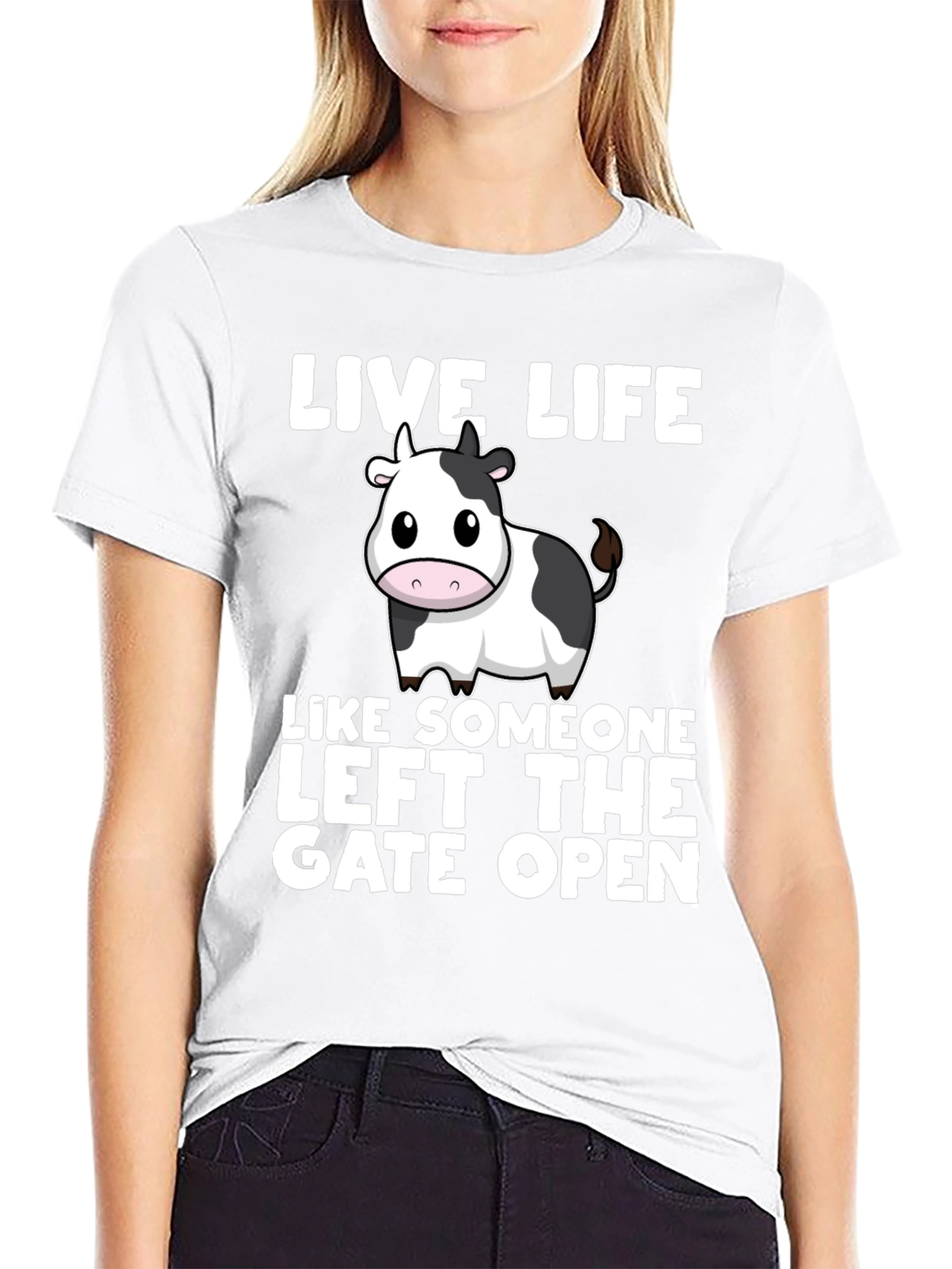 Live Life Cow T-Shirt: Left the Gate Open!