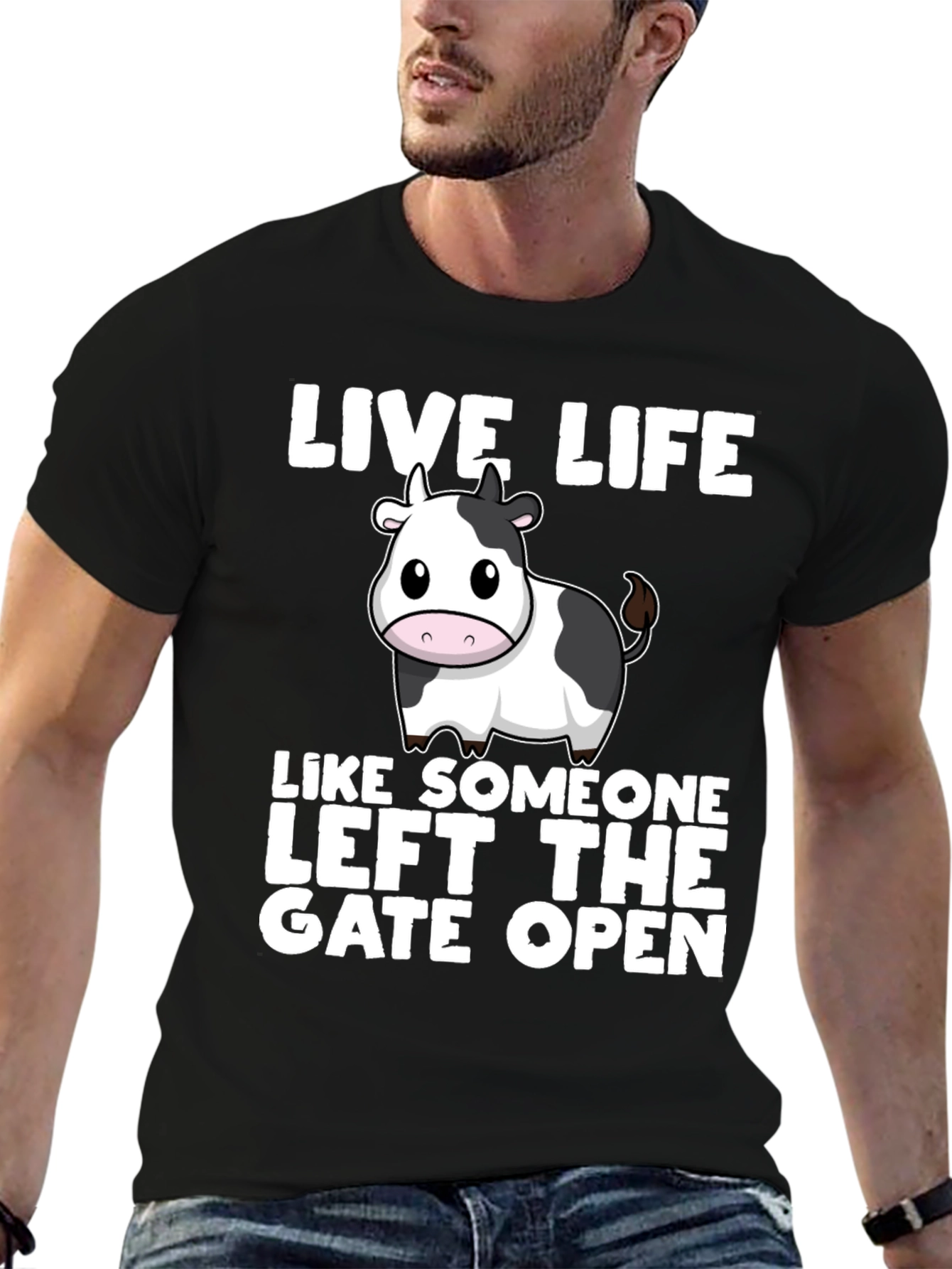 Live Life Cow T-Shirt: Left the Gate Open!