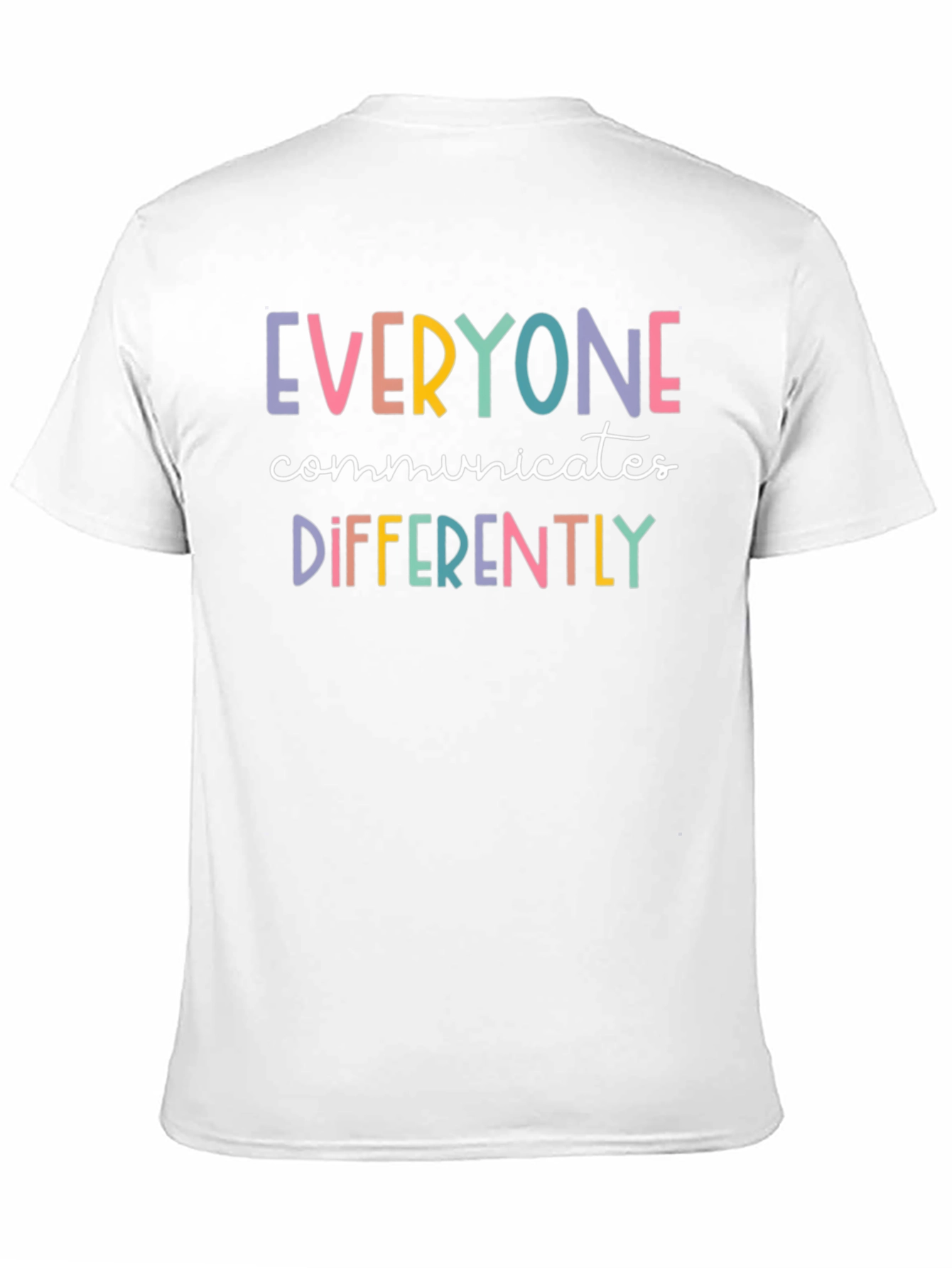 Everyone Communicates Differently Graphic T-Shirt