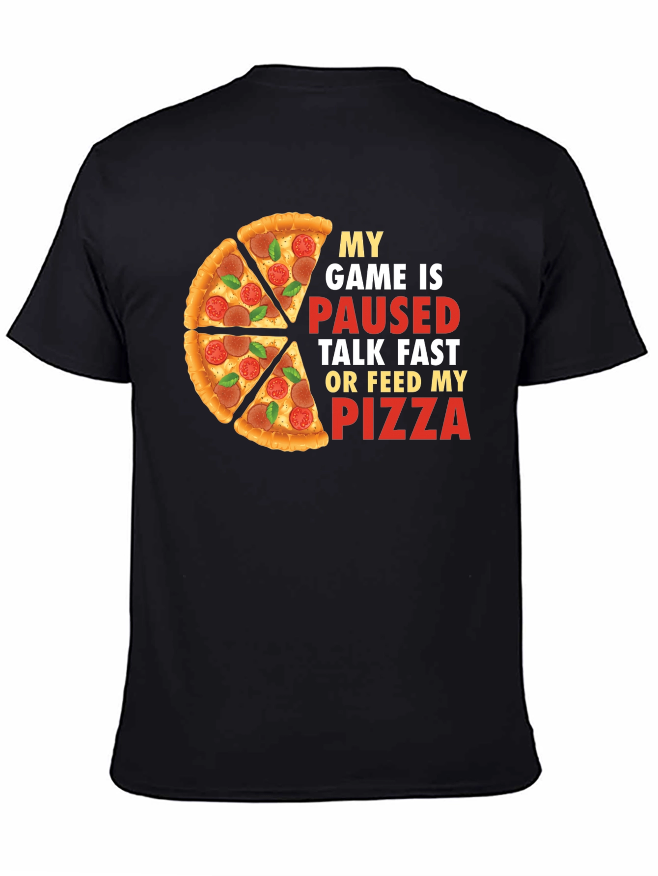 My Game is Paused Pizza T-Shirt