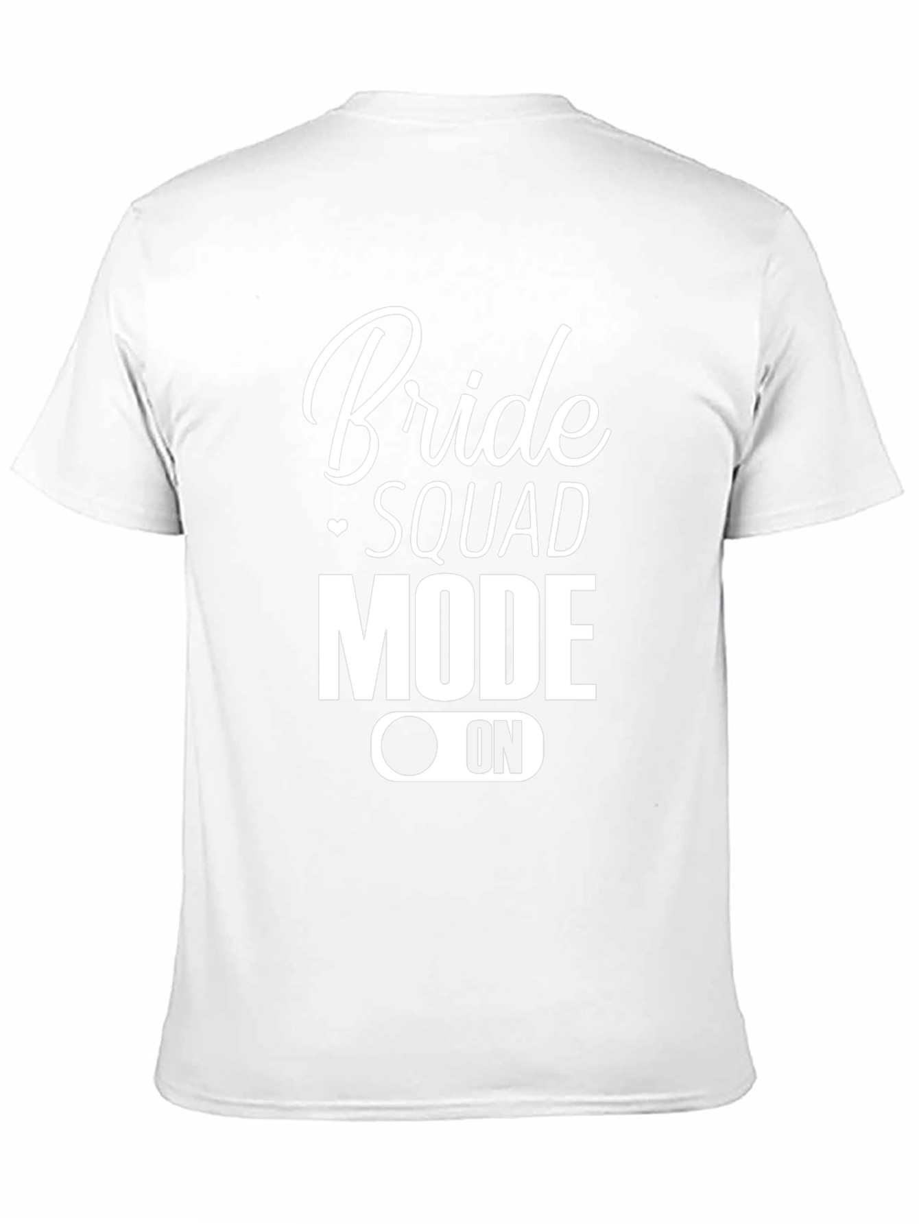 Bride Squad Mode On T-Shirt
