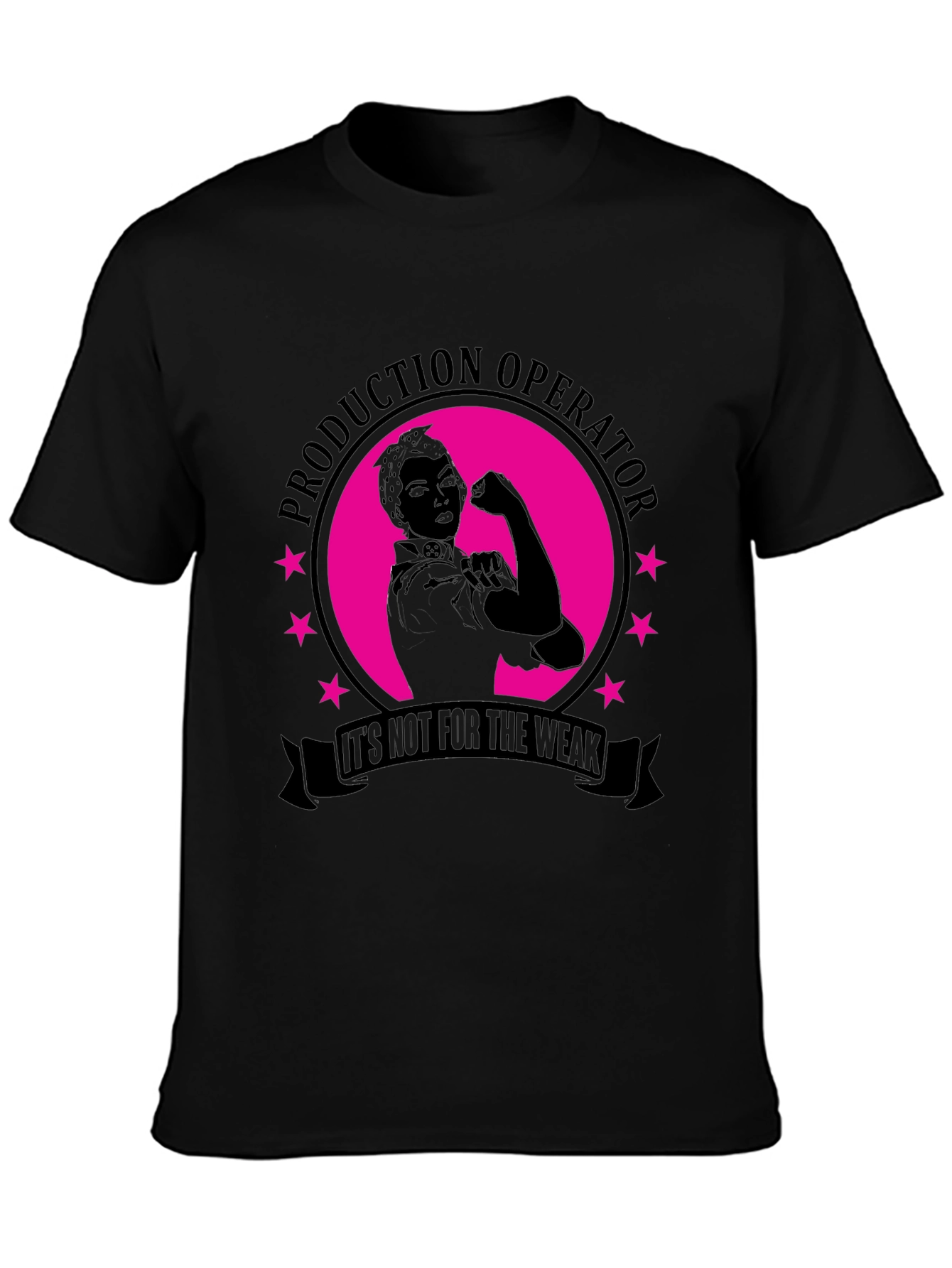 Production Operator Not for the Weak T-Shirt