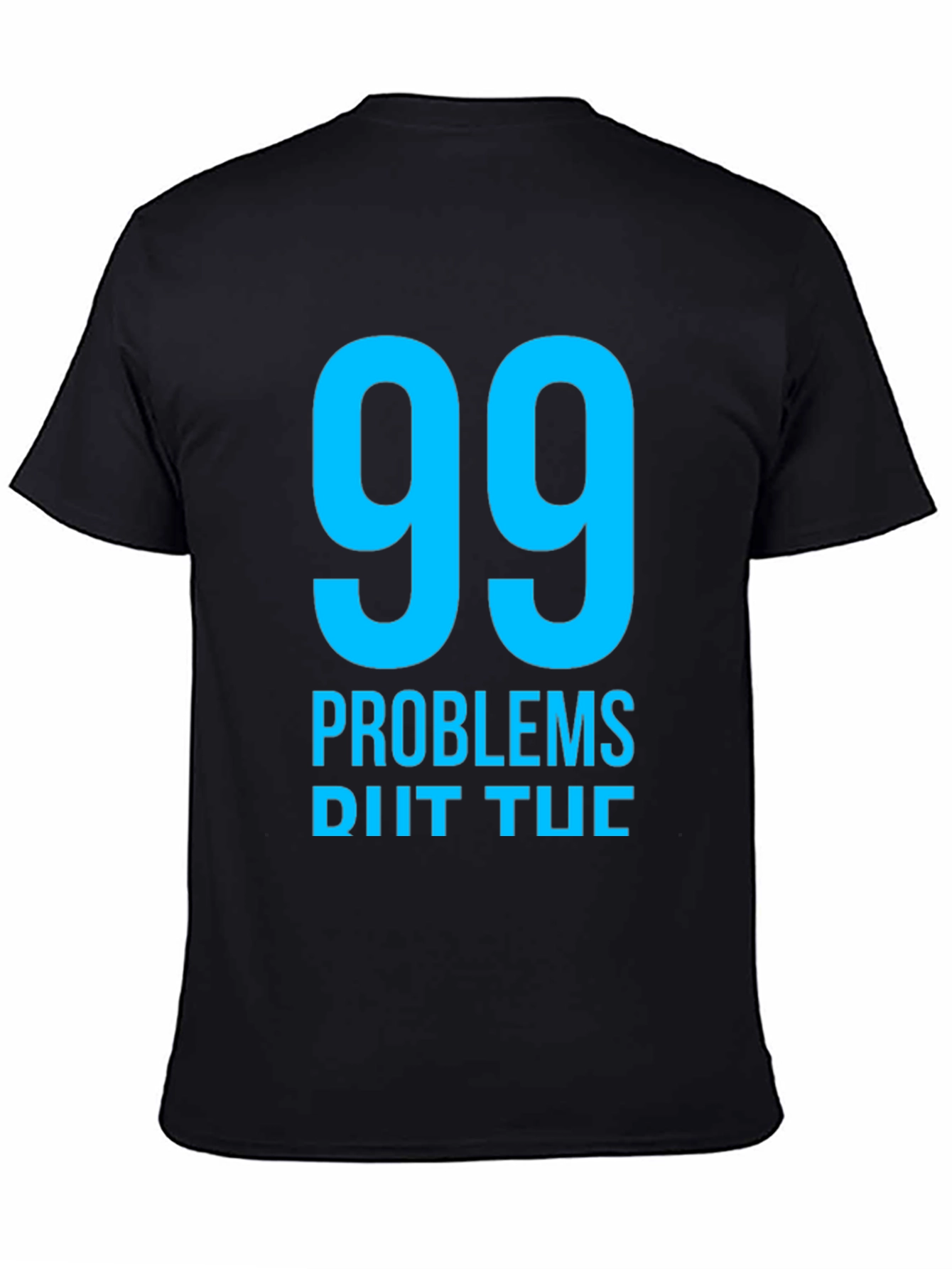 99 Problems T-Shirt - Mens Black Graphic Tee