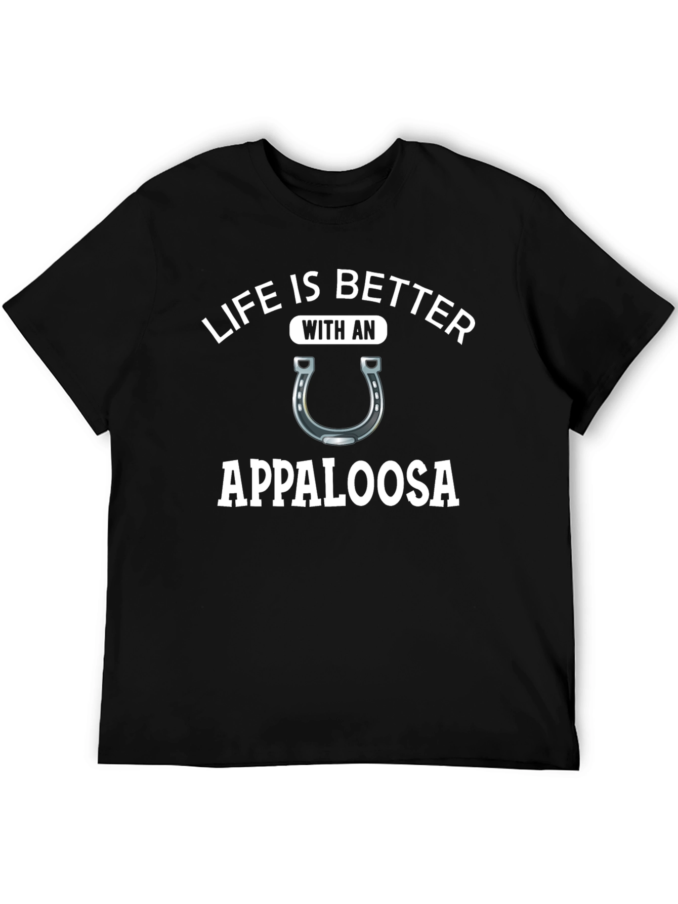Life is Better With Appaloosa T-Shirt