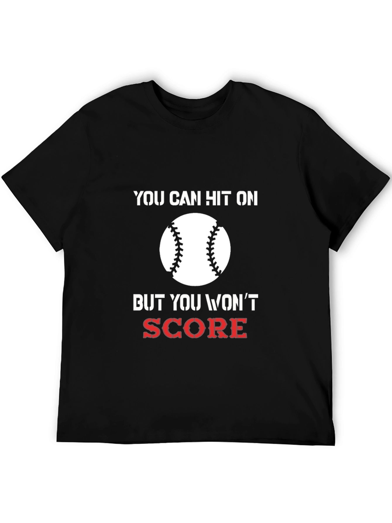 You Can Hit On Baseball T-Shirt