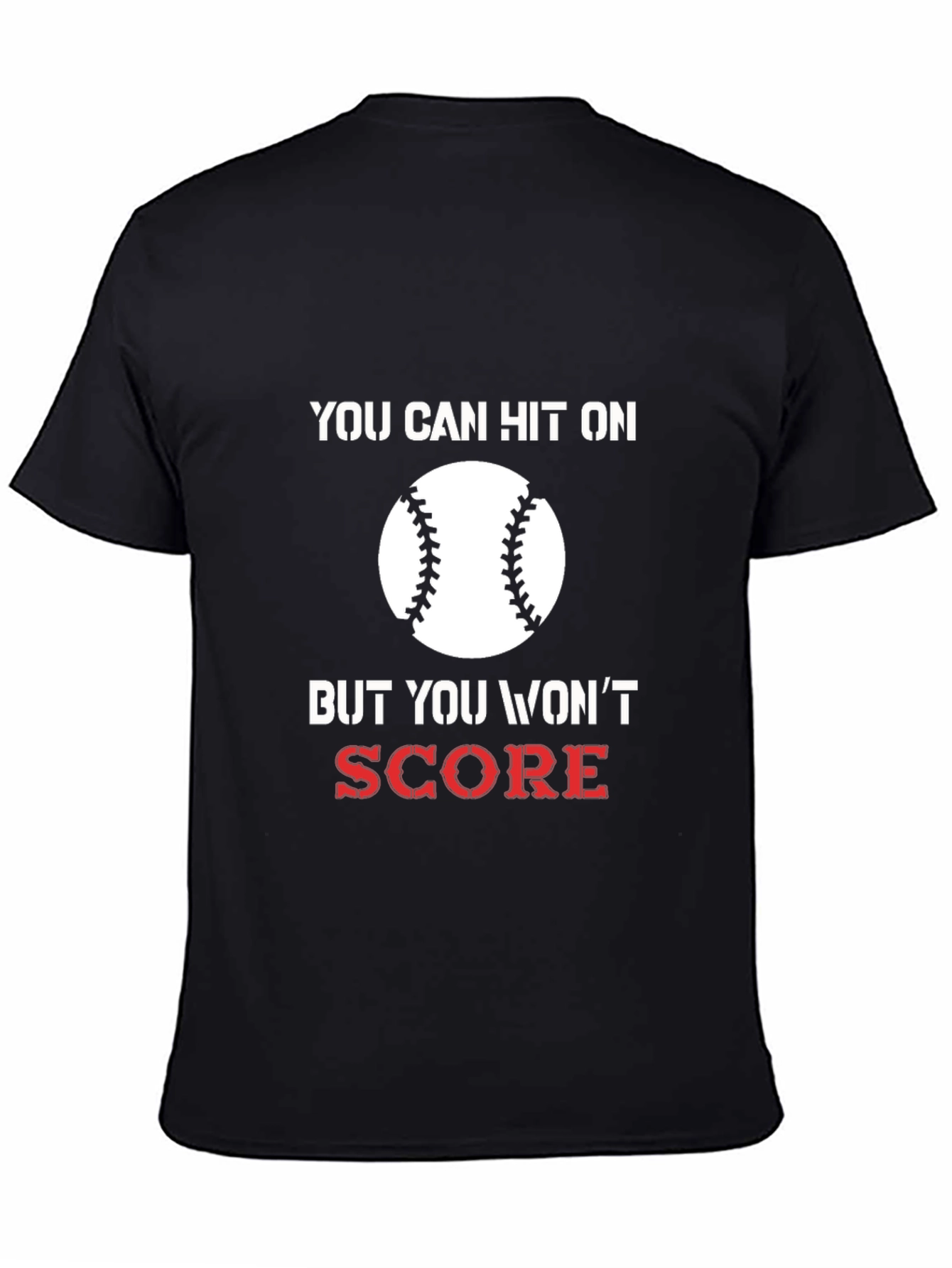 You Can Hit On Baseball T-Shirt