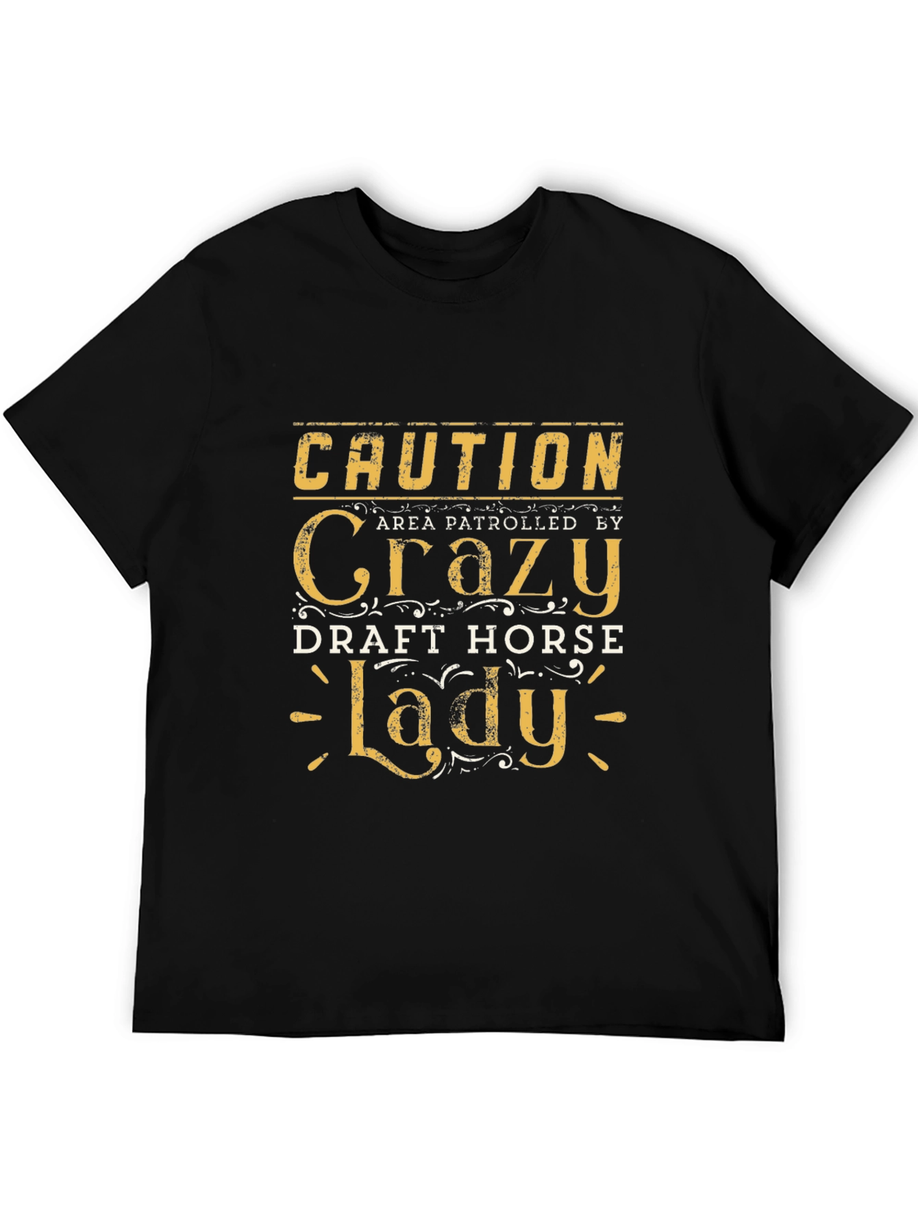 Caution Crazy Draft Horse Lady T-Shirt