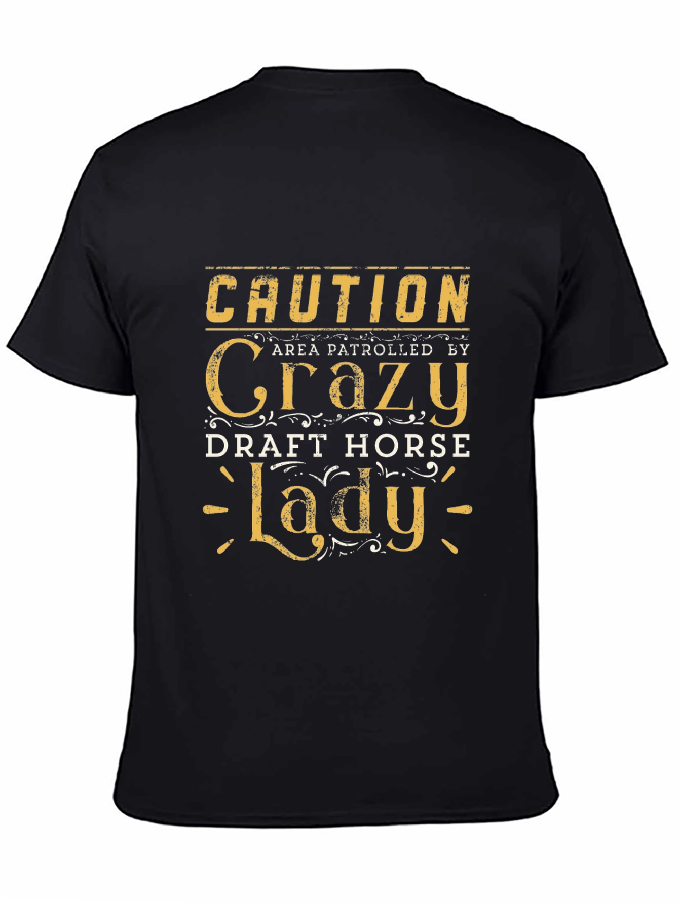 Caution Crazy Draft Horse Lady T-Shirt