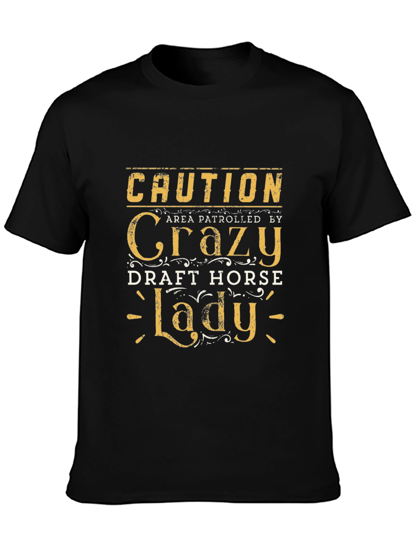 Caution Crazy Draft Horse Lady T-Shirt
