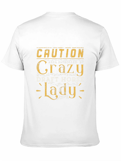 Caution Crazy Draft Horse Lady T-Shirt