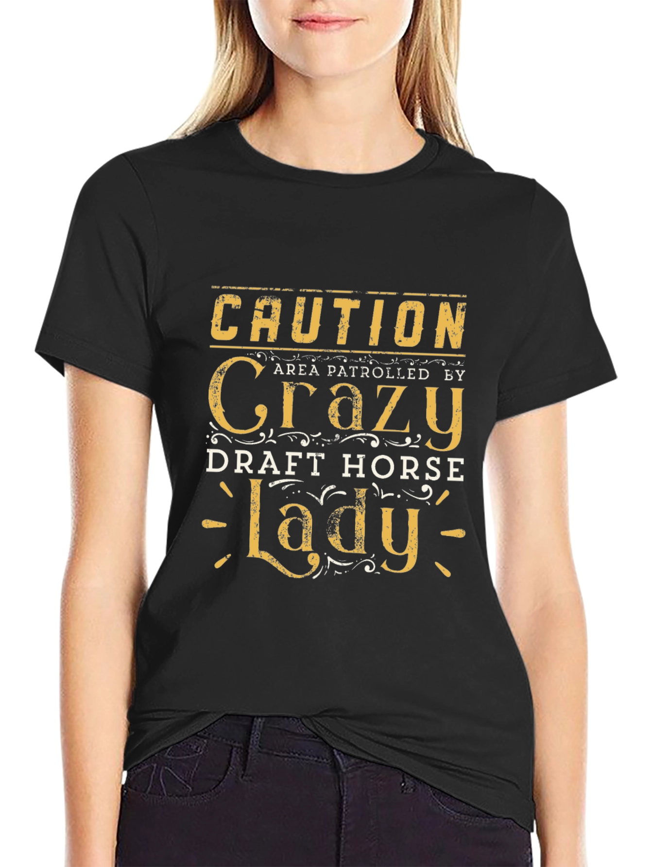 Caution Crazy Draft Horse Lady T-Shirt