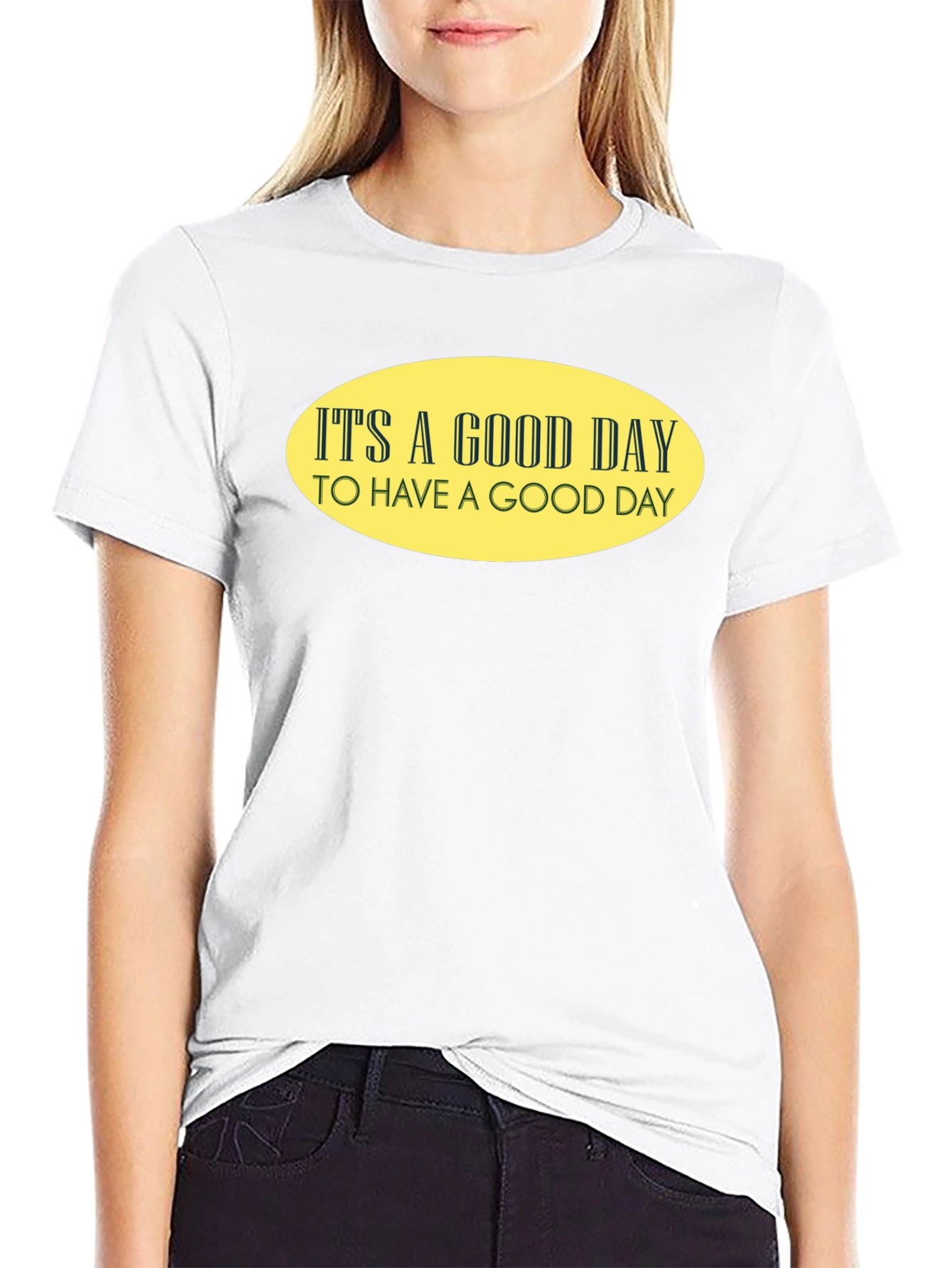 Its A Good Day T-Shirt