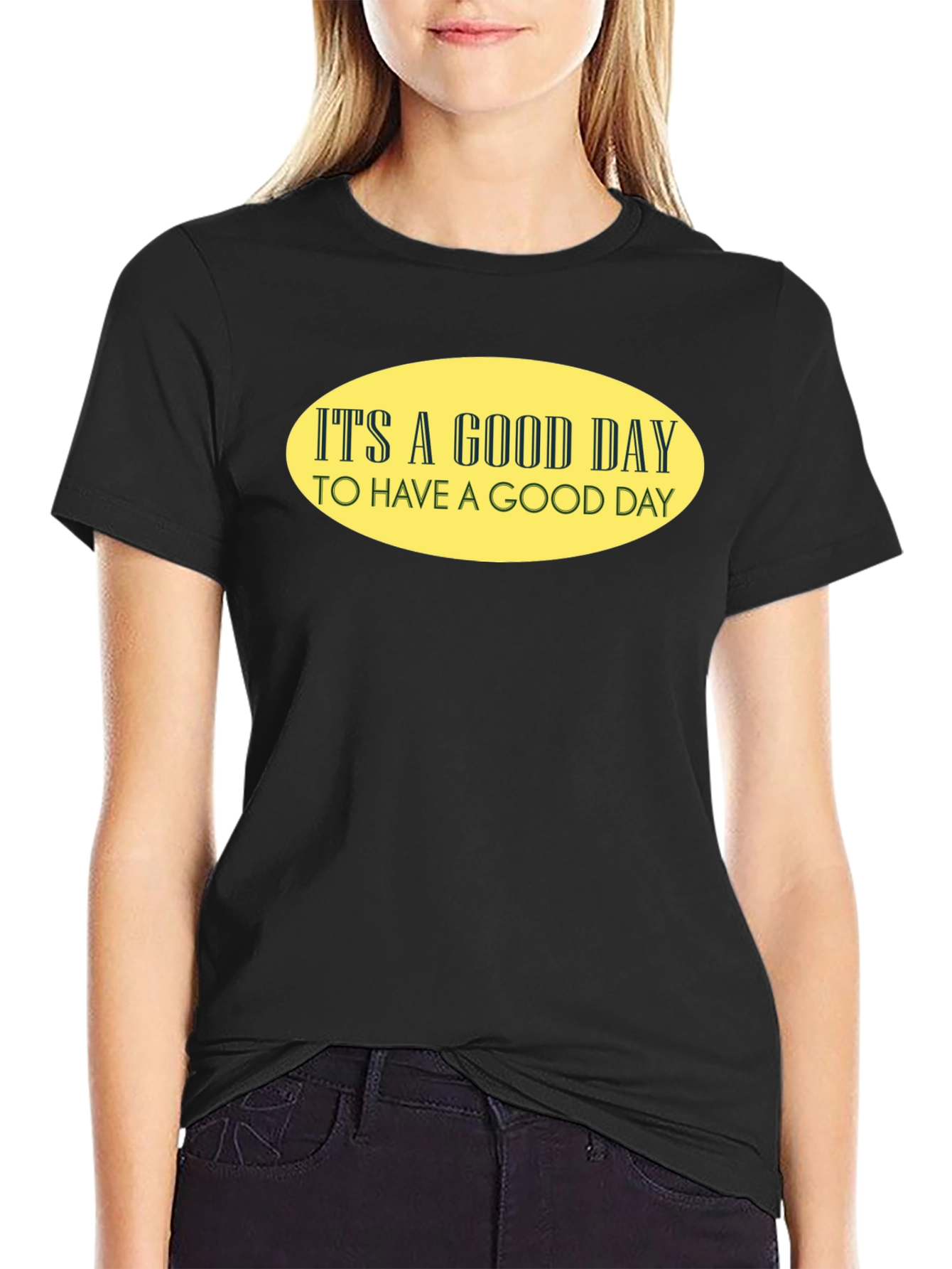 Its A Good Day T-Shirt
