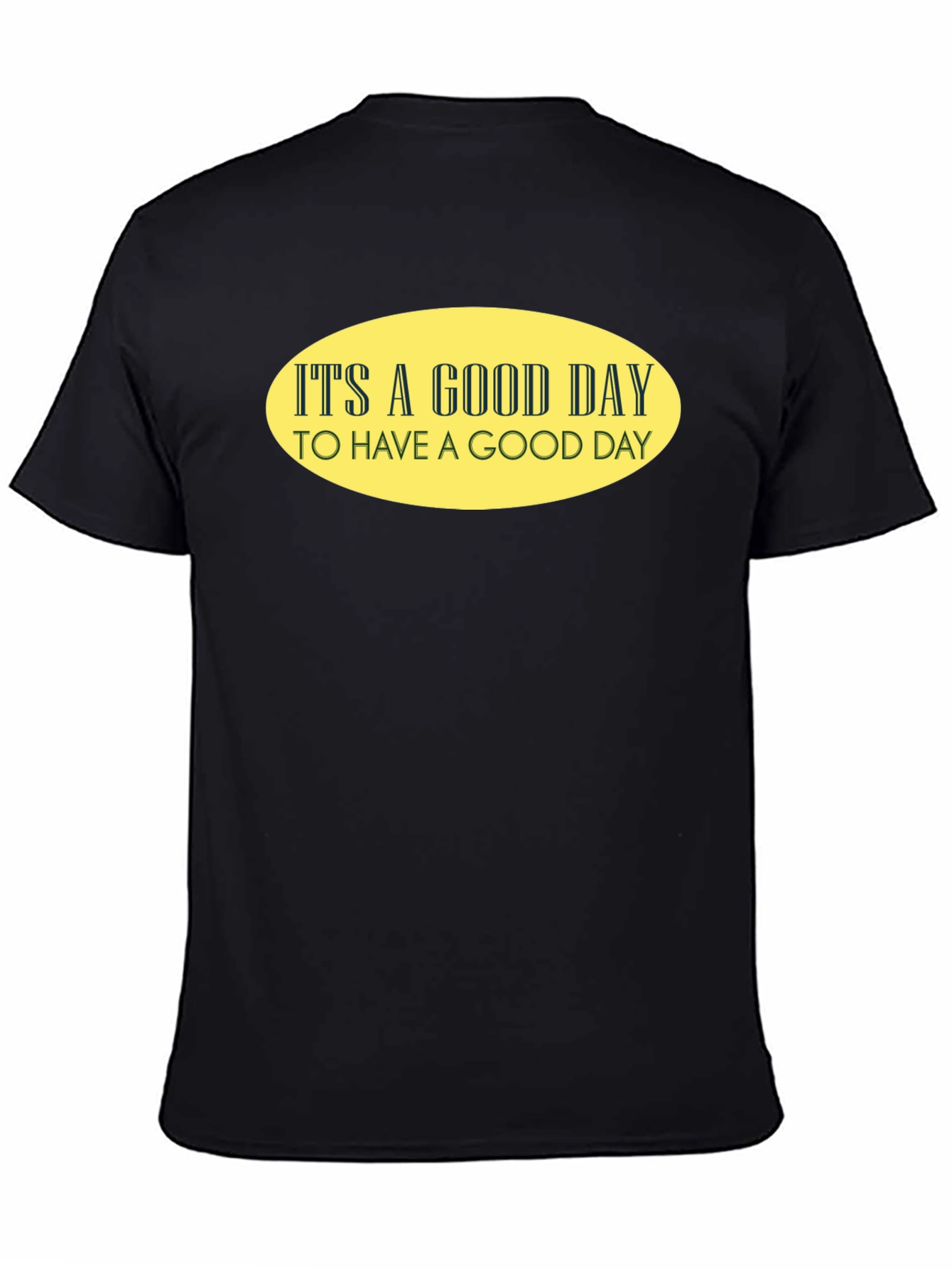 Its A Good Day T-Shirt