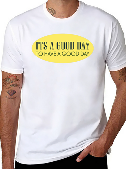 Its A Good Day T-Shirt