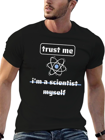 Trust Me Im a Scientist T-Shirt