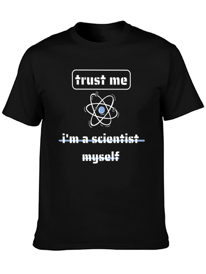 Trust Me Im a Scientist T-Shirt