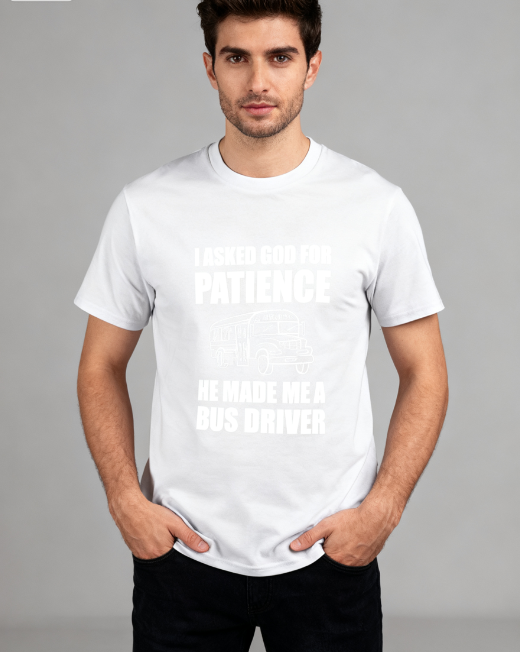 Humorous Bus Driver Graphic T-Shirt - "I Asked God for Patience" Funny Tee, 100% Cotton, Suitable for Multiple Occasions