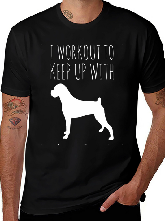 Workout Dog T-Shirt - Keep Up With Your Pup!