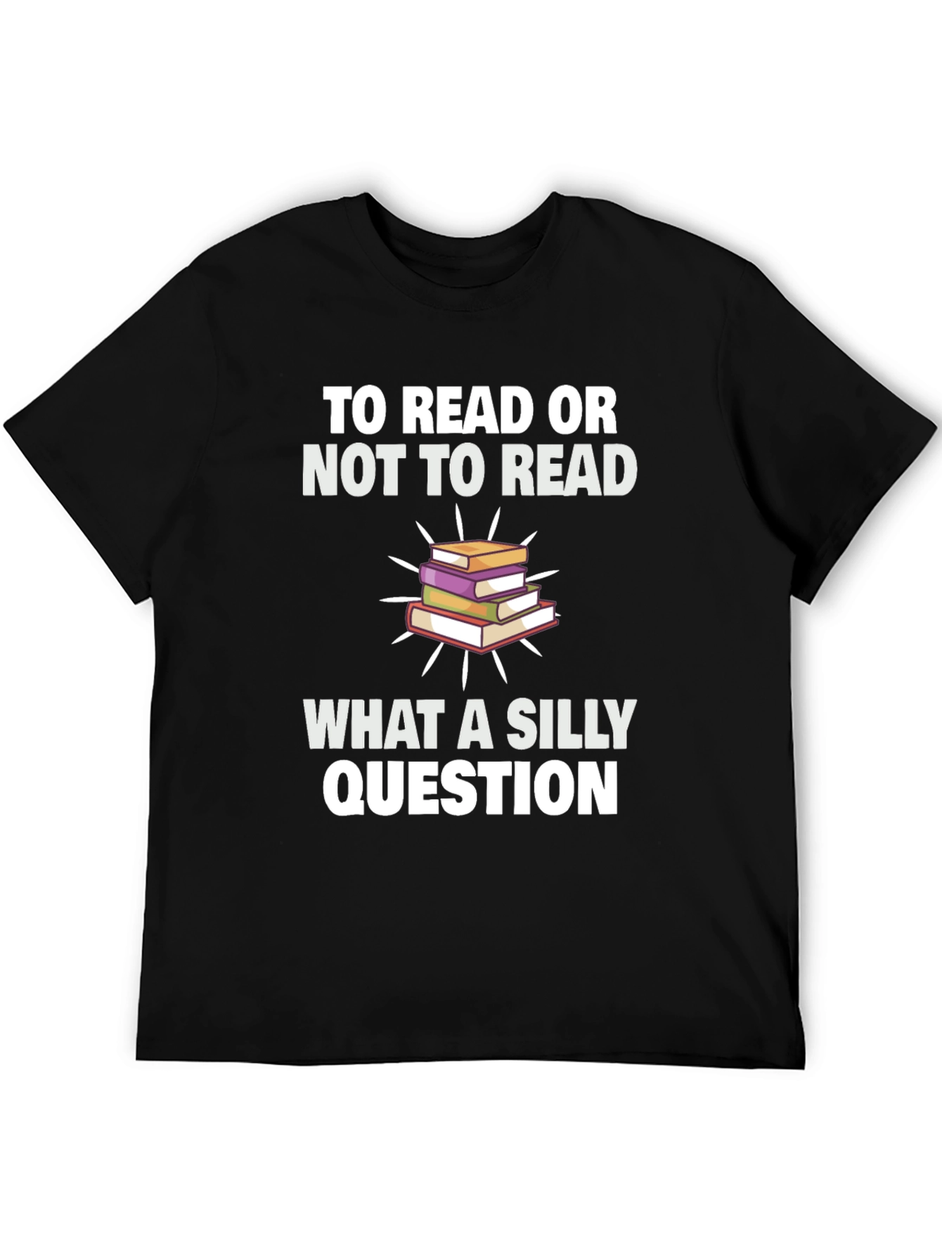To Read Or Not To Read T-Shirt